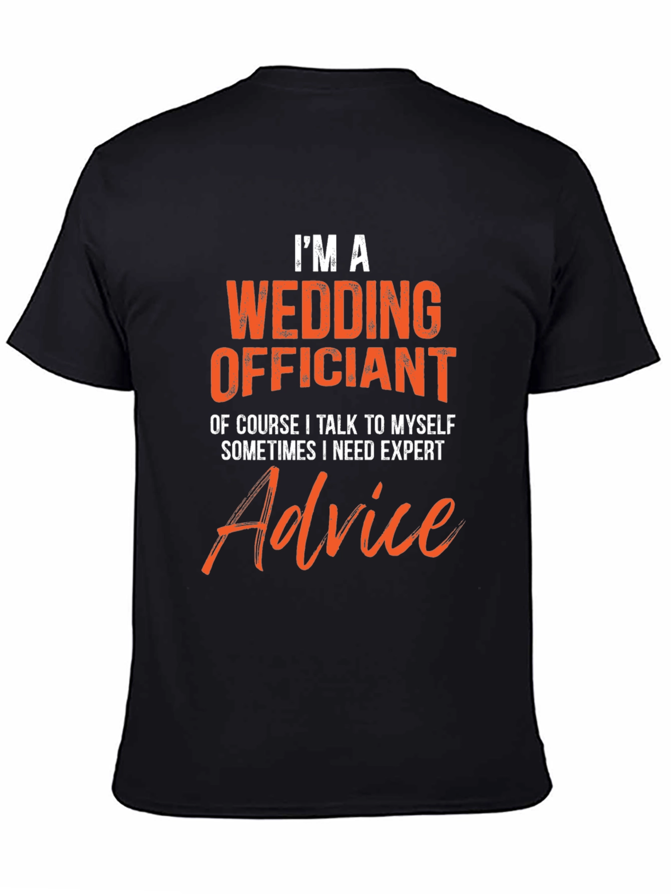 Wedding Officiant T-Shirt - Expert Advice Funny Tee