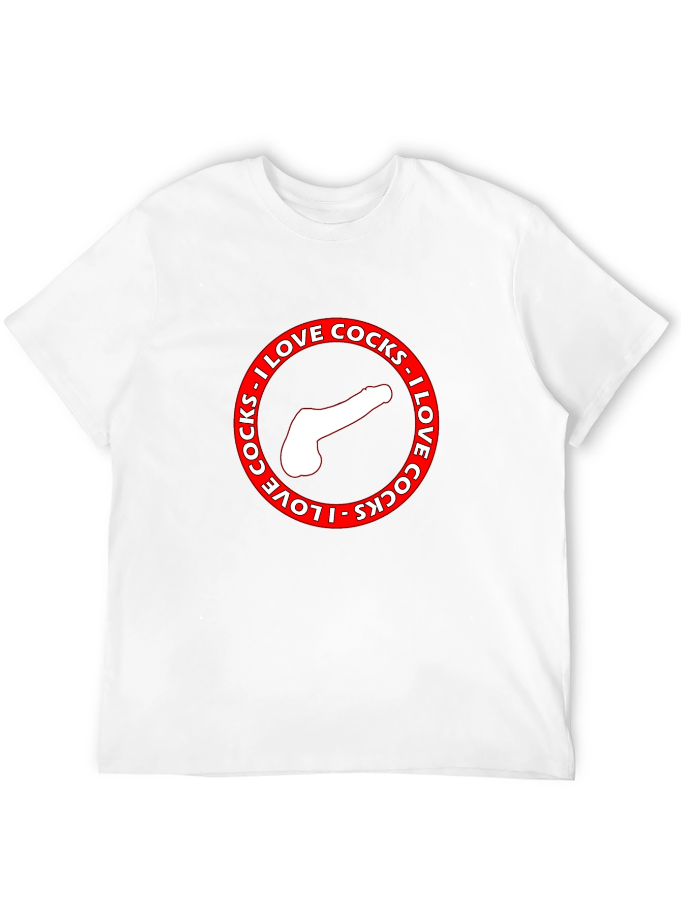 I Love Cocks Graphic Print T-Shirt