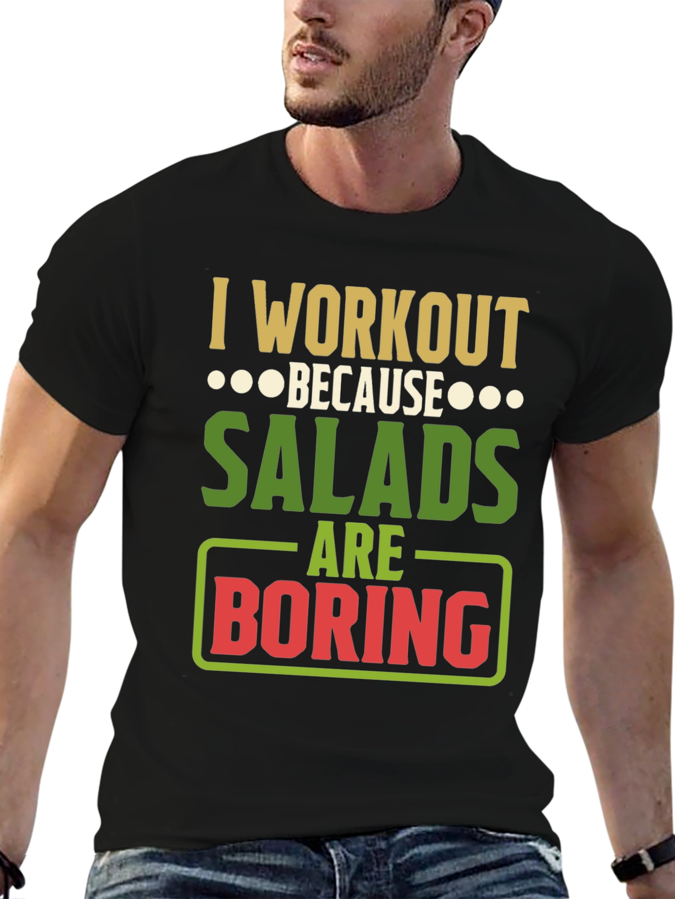 Workout Because Salads Are Boring Graphic T-Shirt