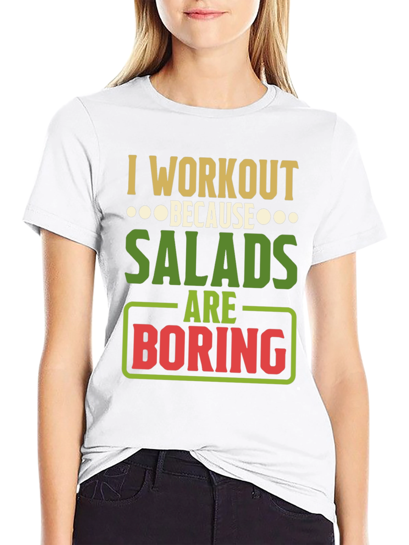 Workout Because Salads Are Boring Graphic T-Shirt