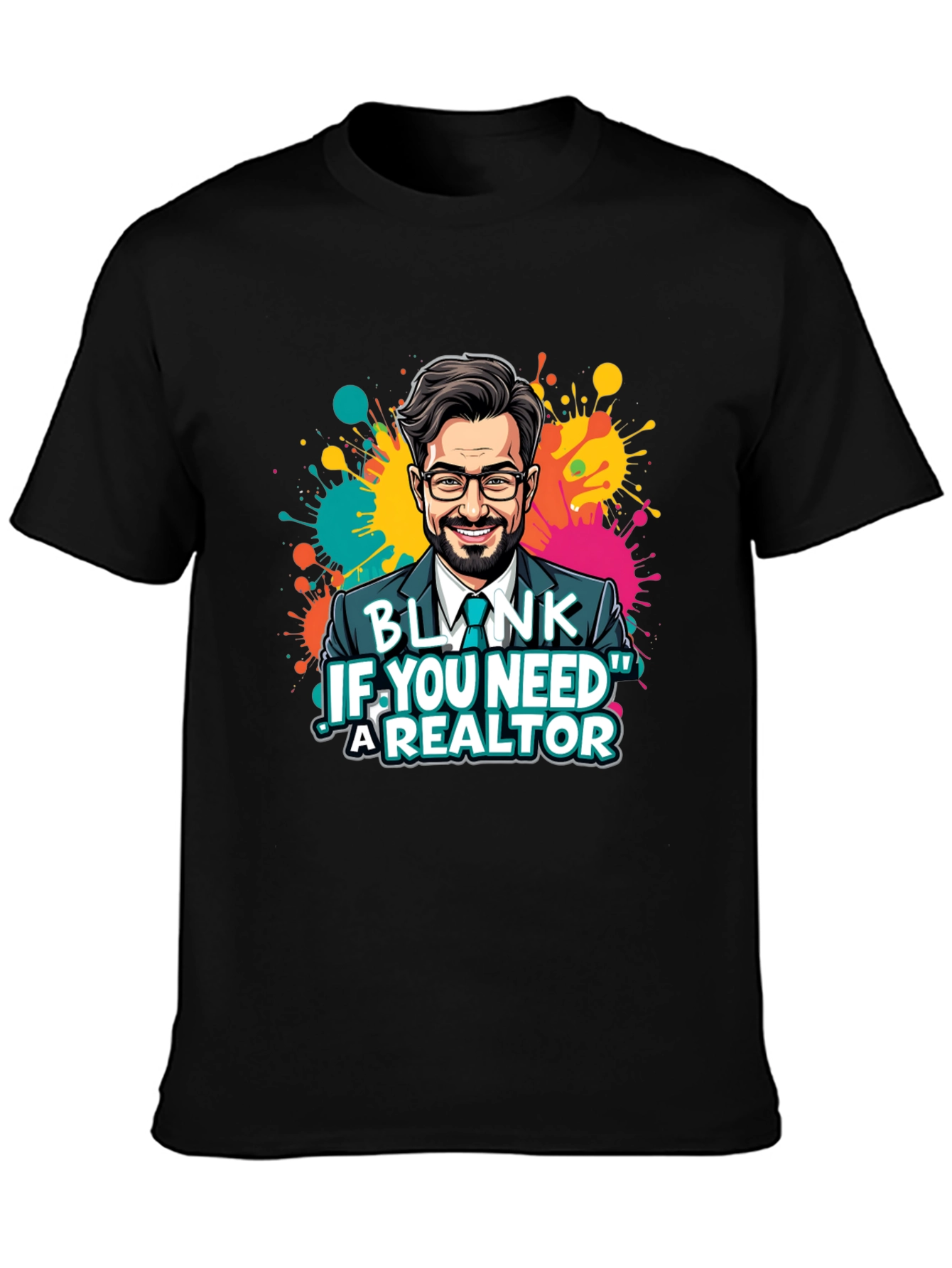 Realtor Graphic T-Shirt - Blink If You Need