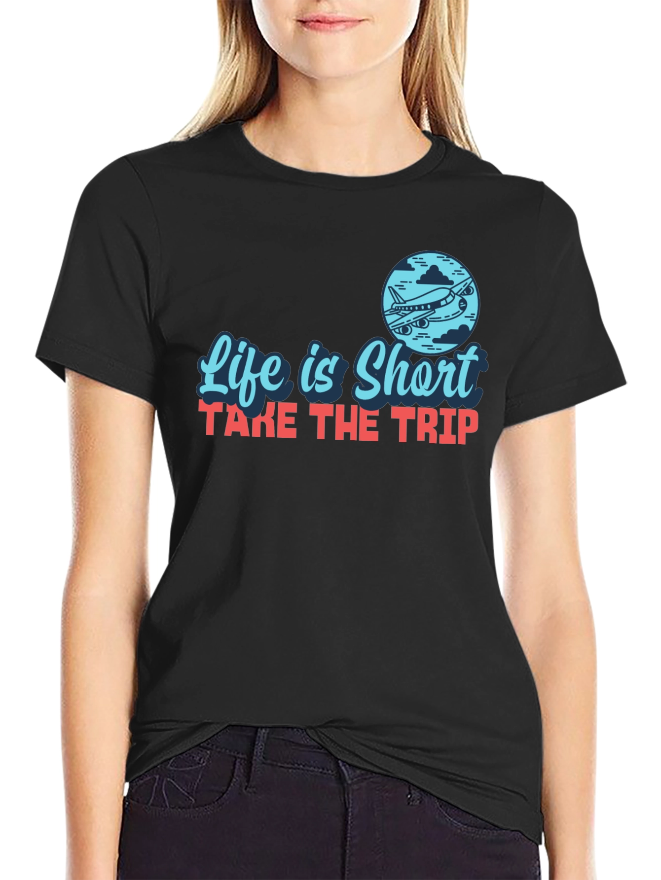 Life is Short Take the Trip T-Shirt