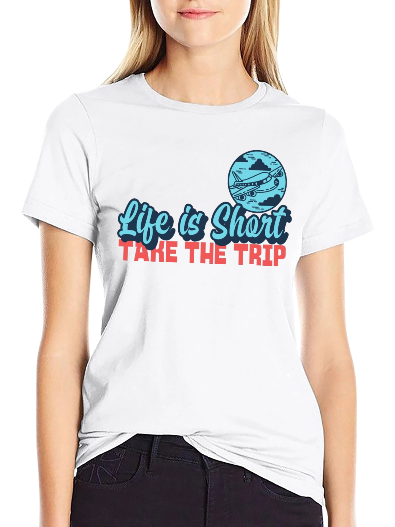 Life is Short Take the Trip T-Shirt