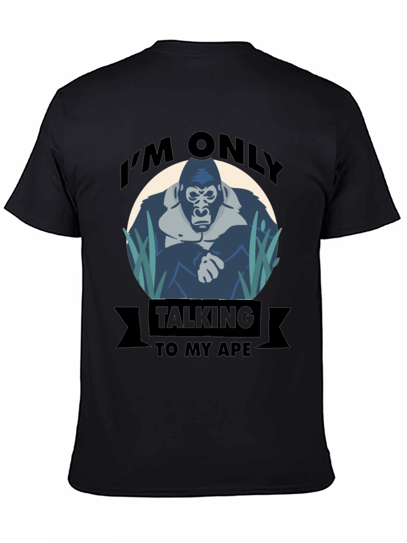 Im Only Talking To My Ape T-Shirt