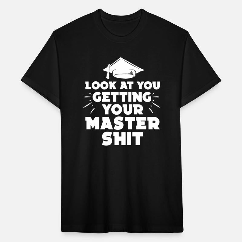 Look At You Getting Your Master Shit