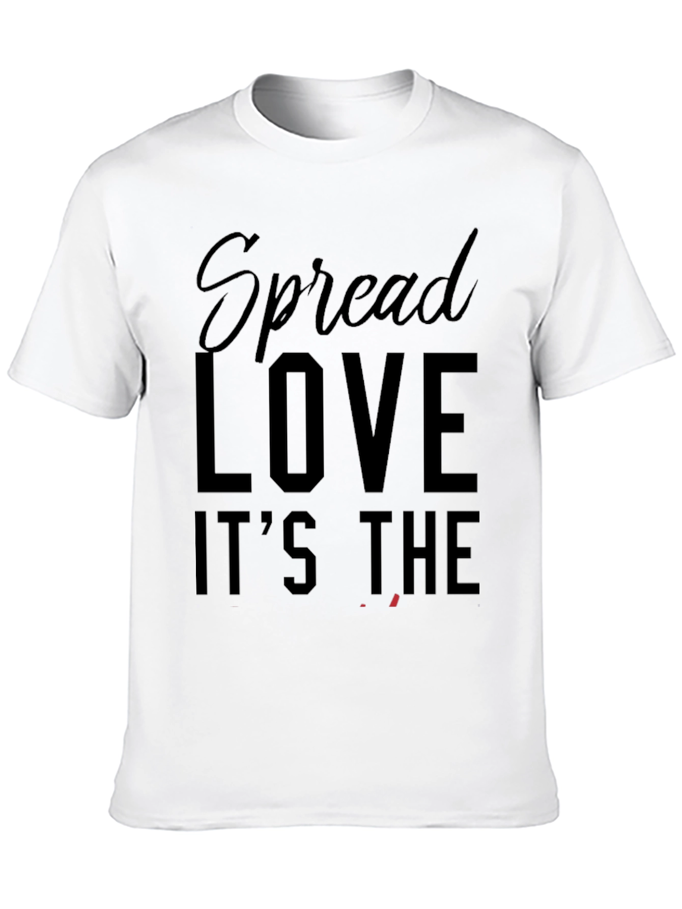 Spread Love Its The T-Shirt