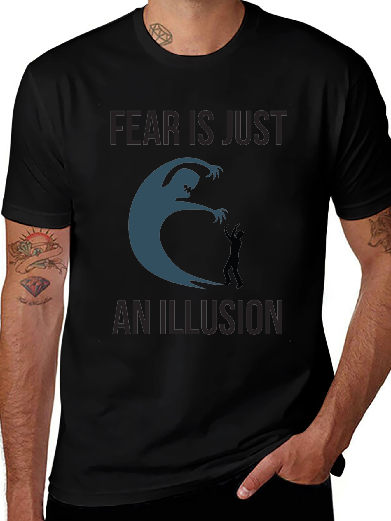 Fear is an Illusion T-Shirt
