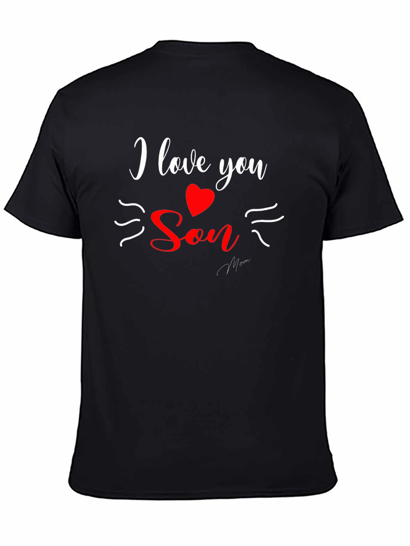 I Love You Son T-Shirt