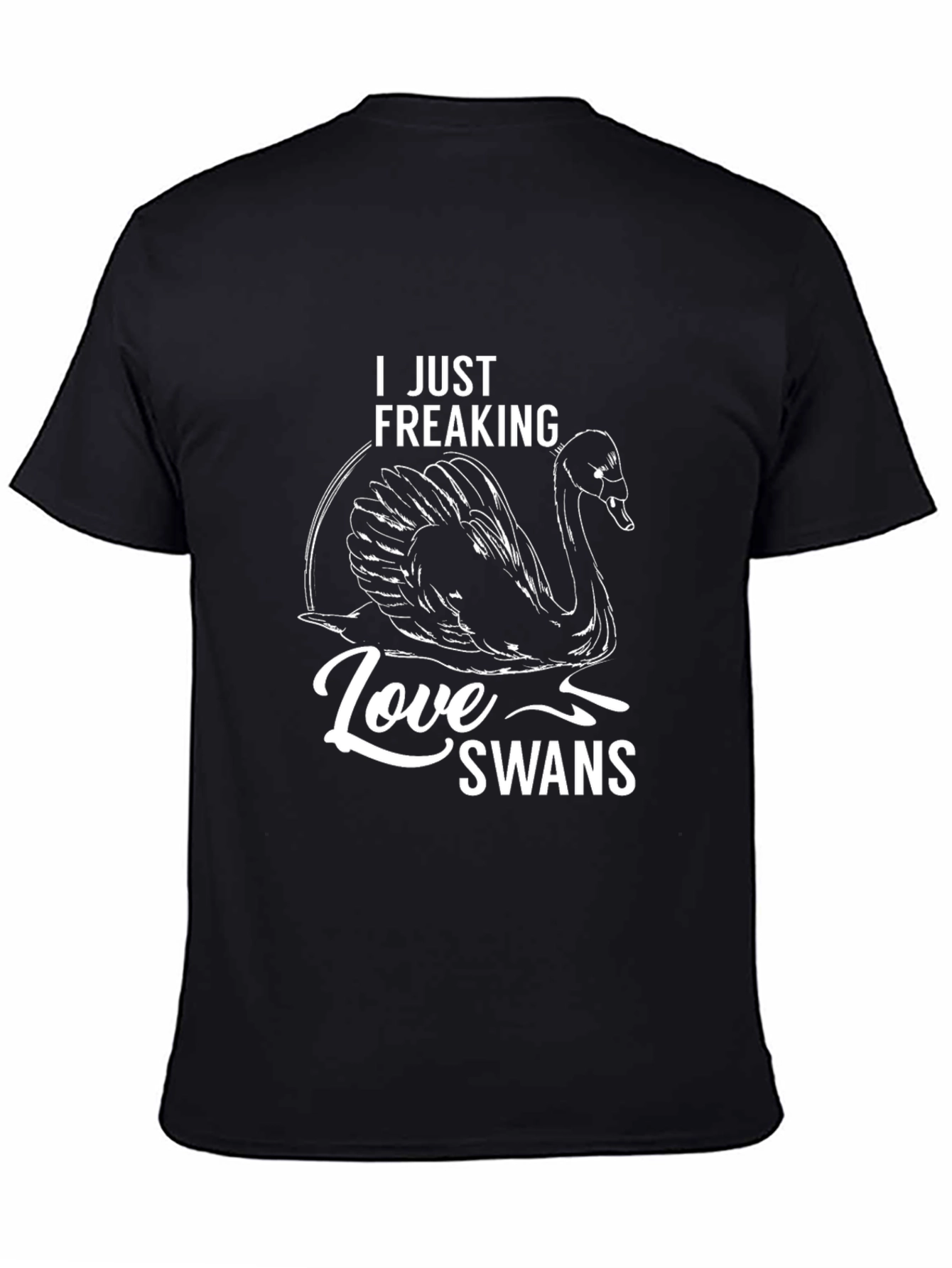 I Just Freaking Love Swans T-Shirt