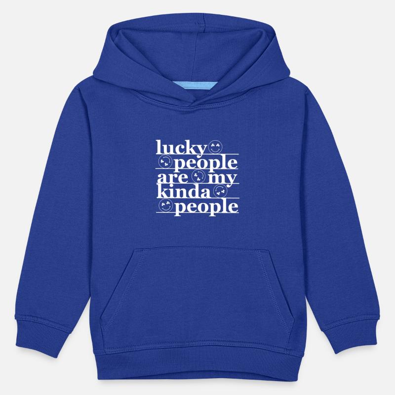 Lucky People Are My Kinda People