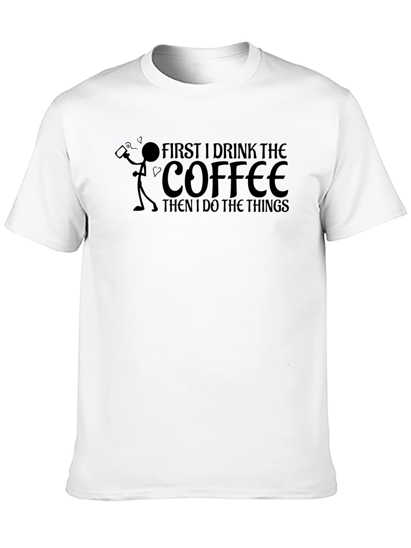 Coffee First T-Shirt - Funny Graphic Tee