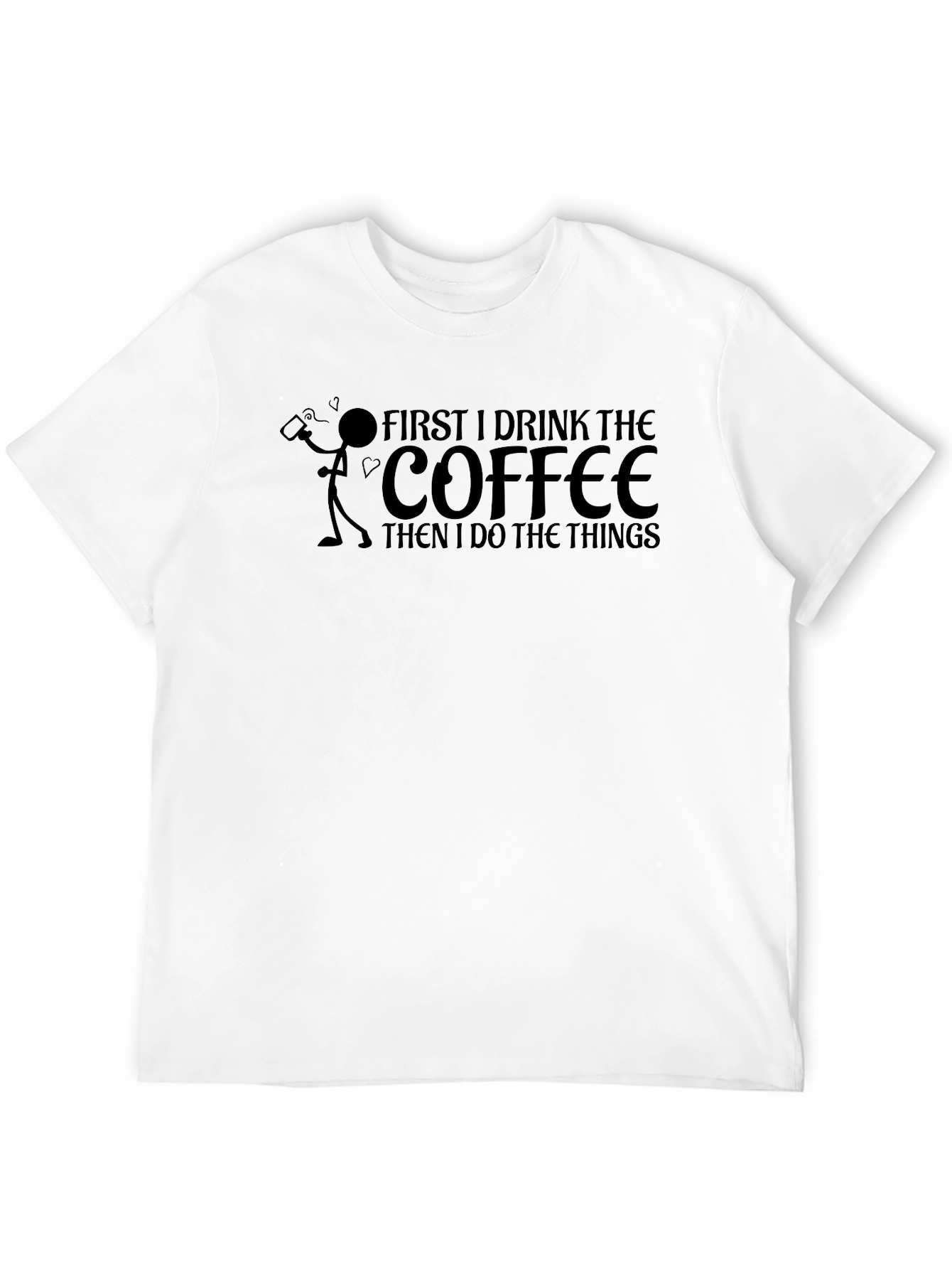 Coffee First T-Shirt - Funny Graphic Tee