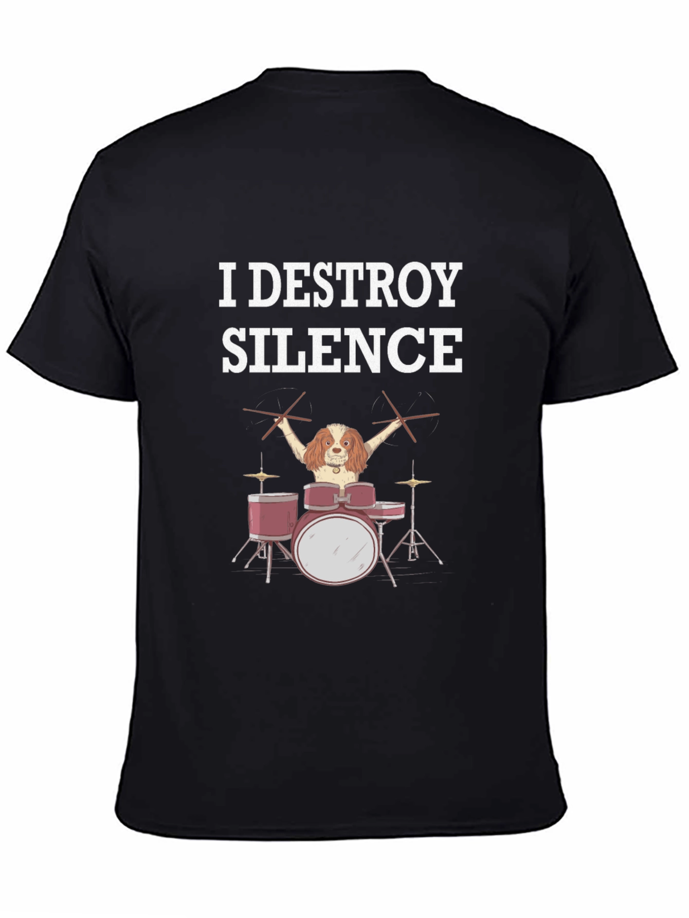 I Destroy Silence Dog Drummer Graphic Tee