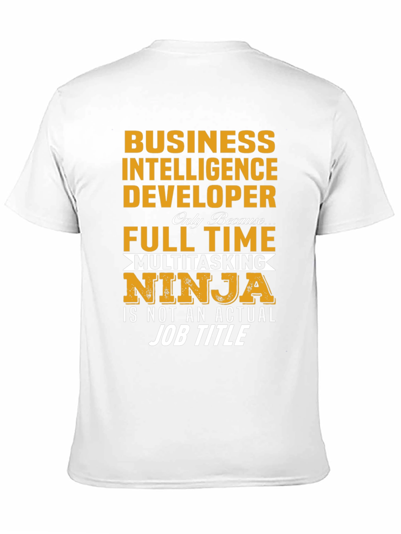 Business Intelligence Developer T-Shirt