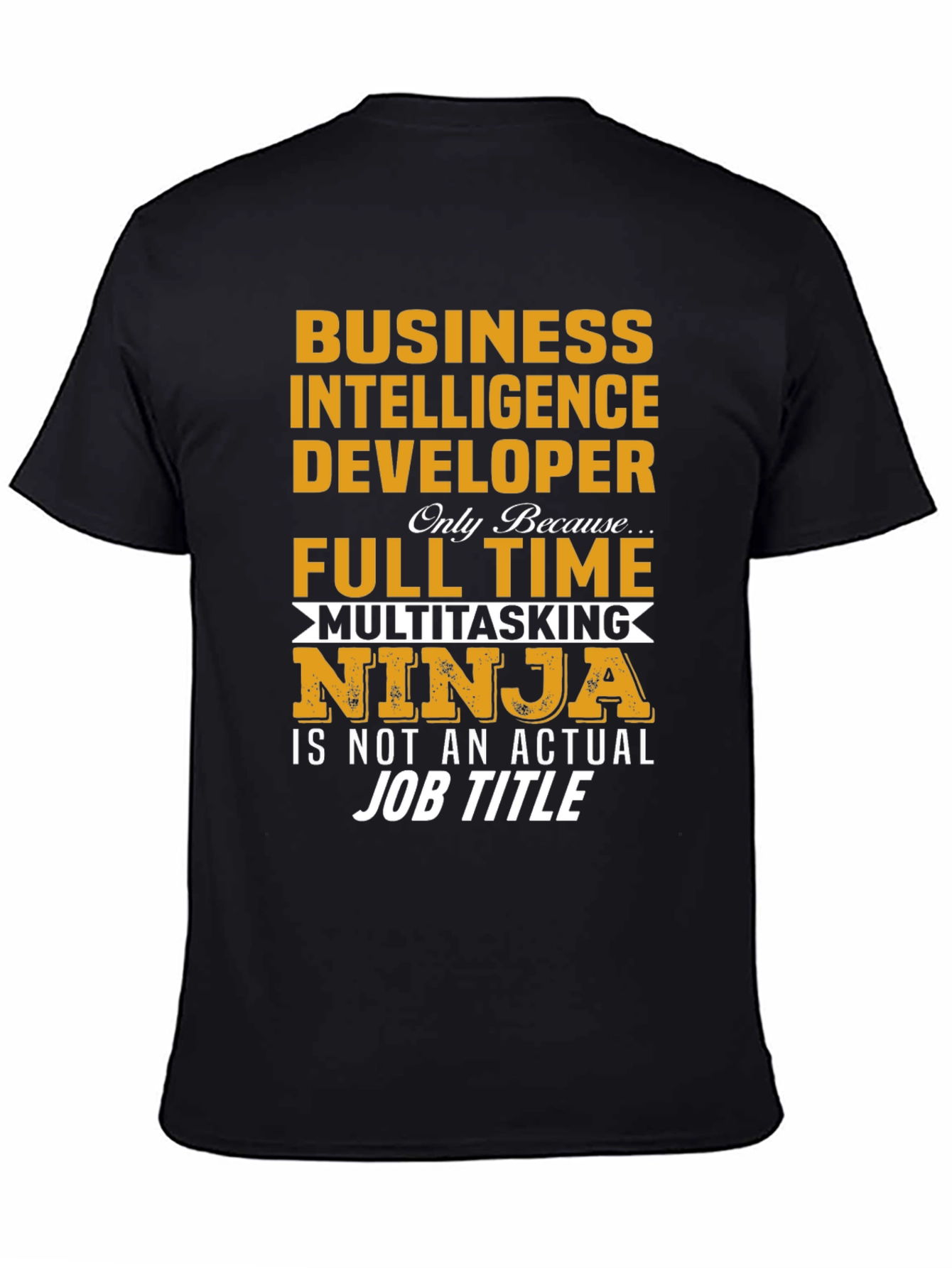Business Intelligence Developer T-Shirt