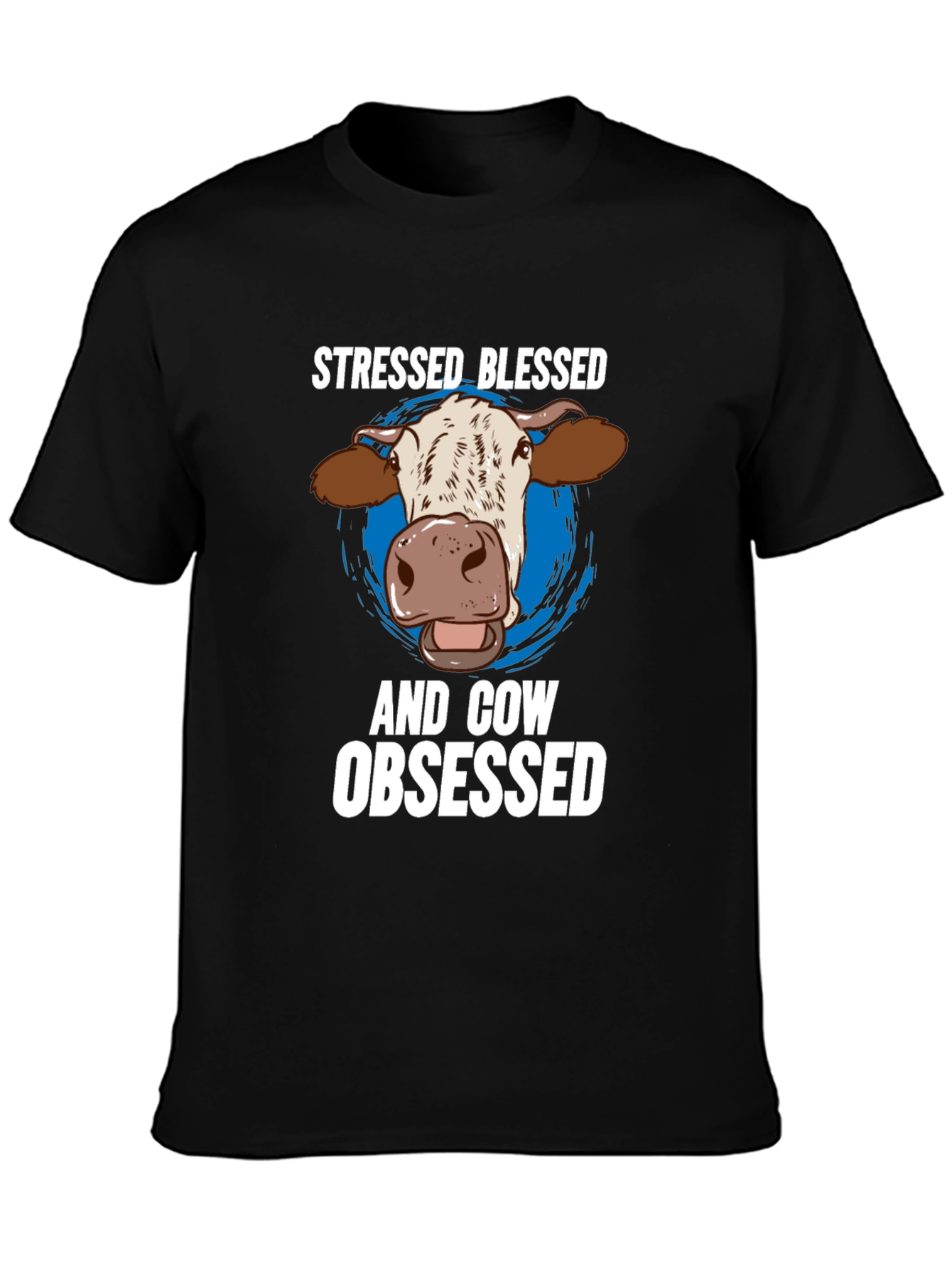 Stressed Blessed Cow Obsessed Graphic Tee