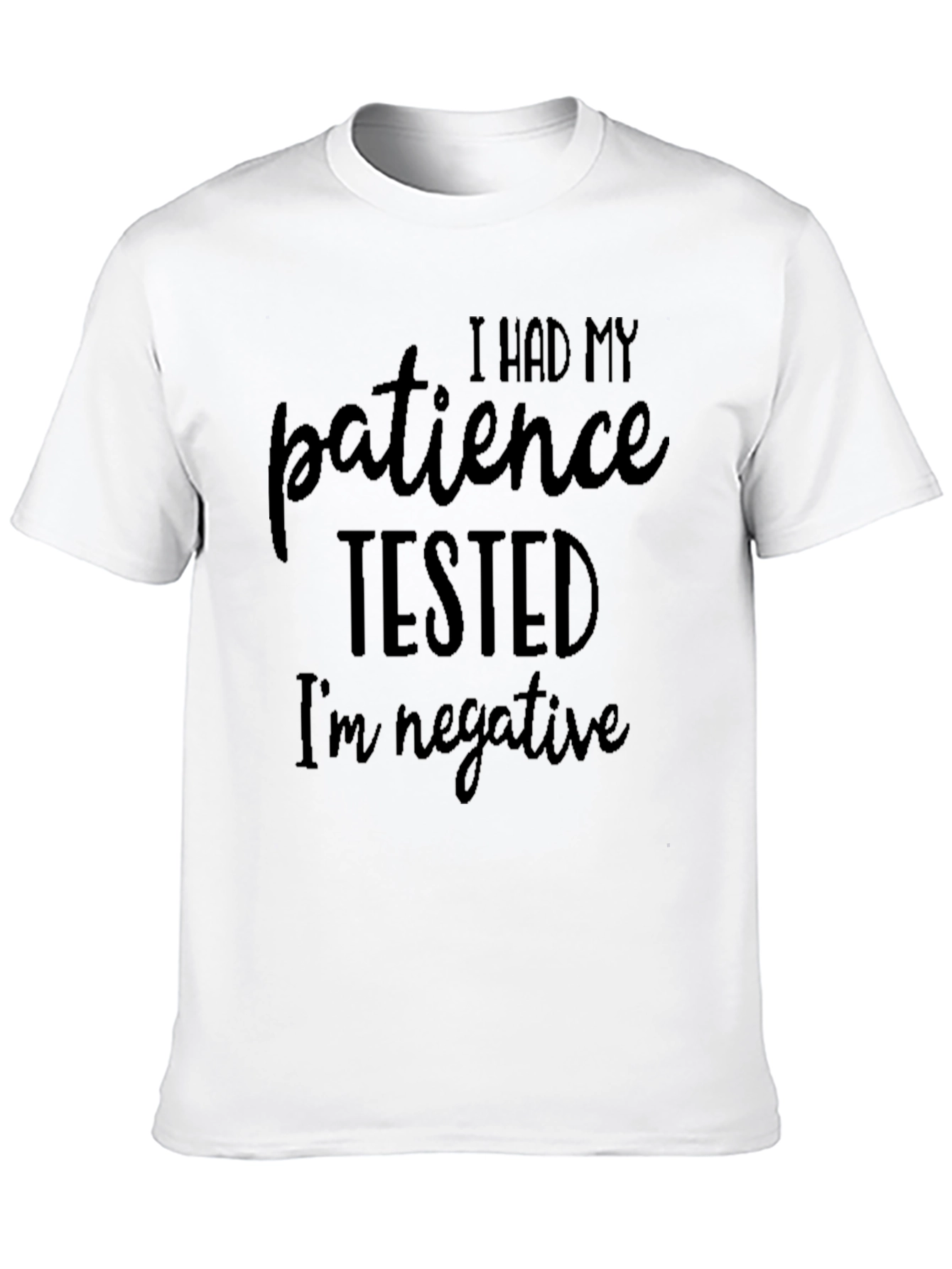 Patience Tested Funny Graphic T-Shirt