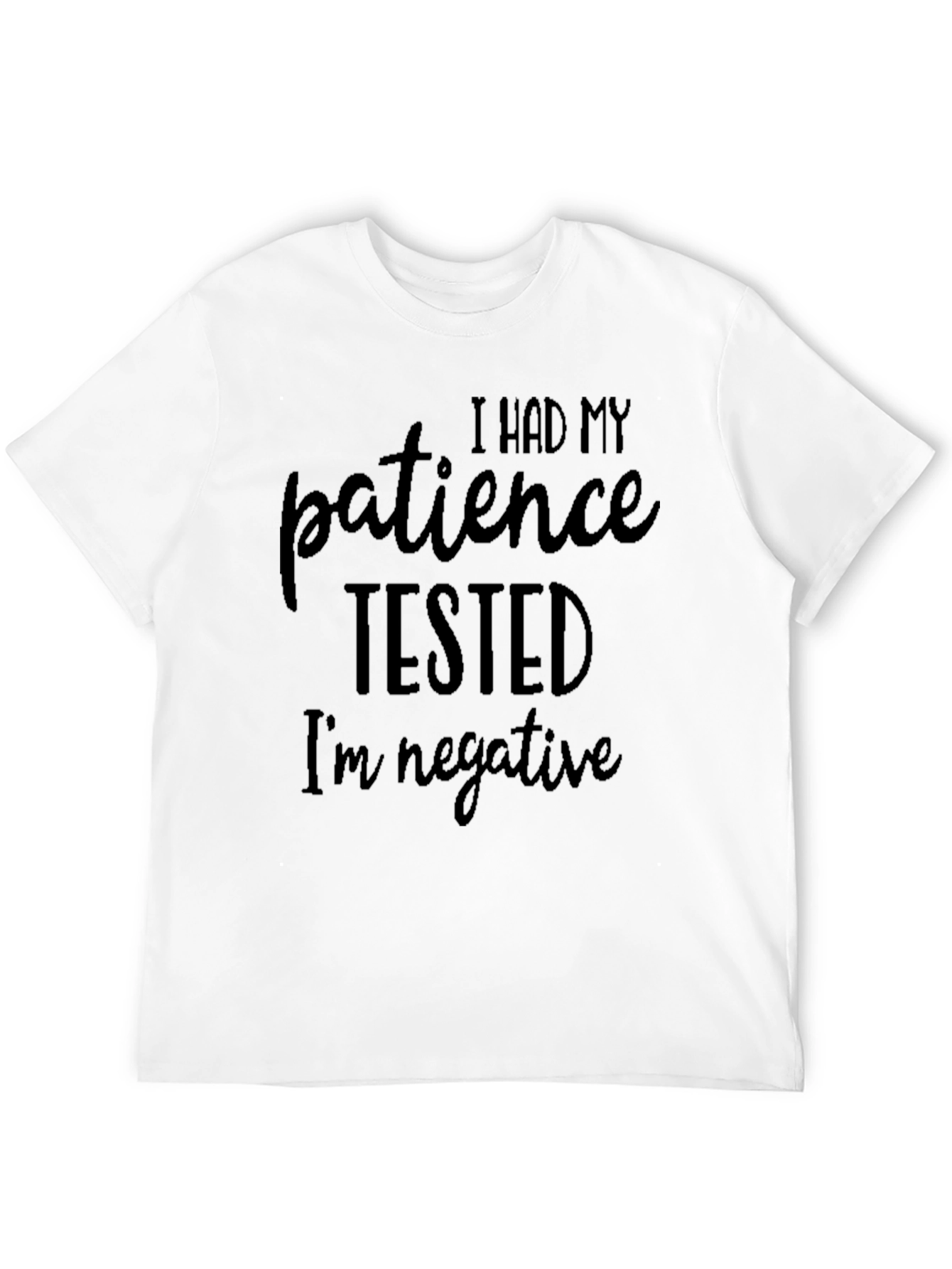 Patience Tested Funny Graphic T-Shirt