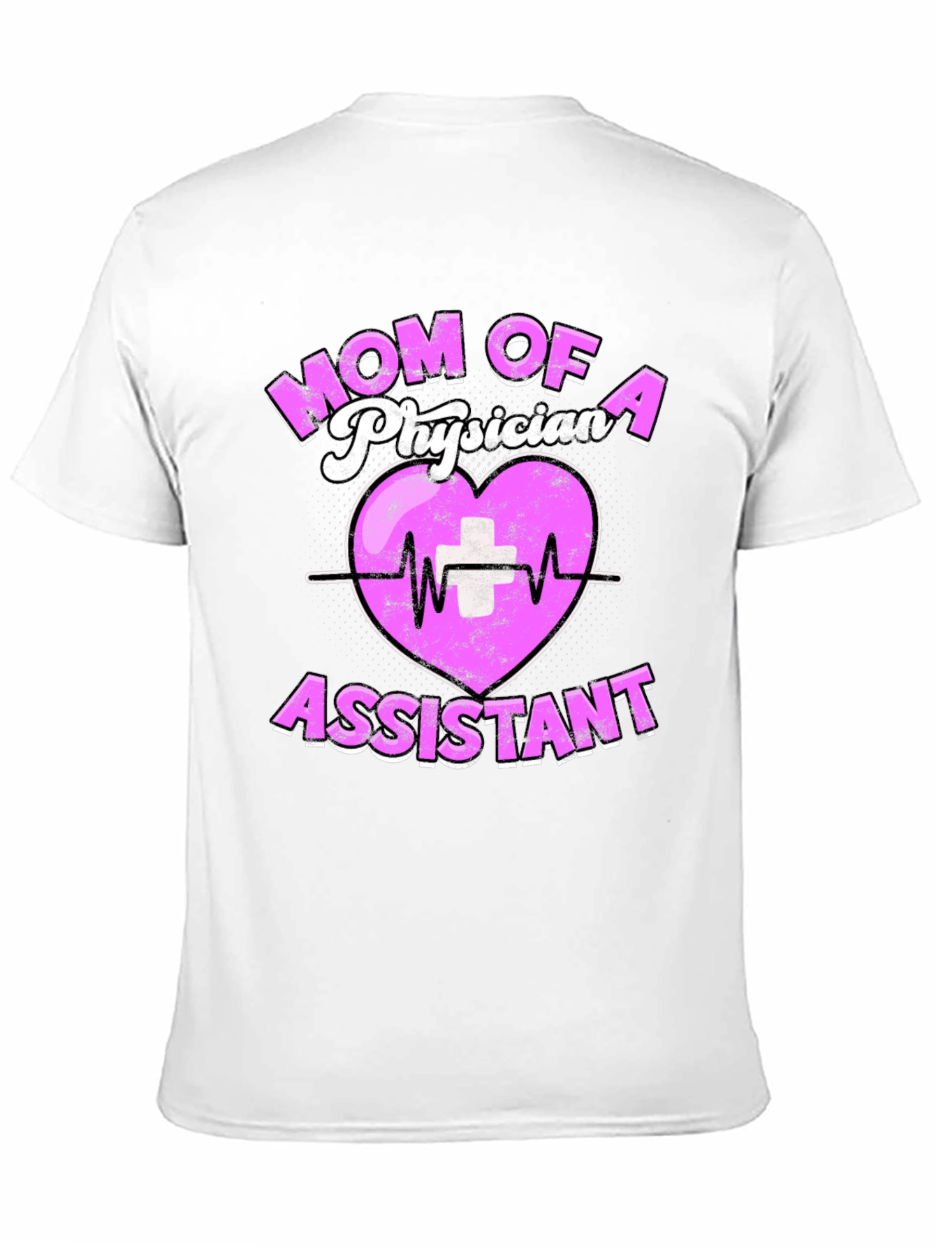 Mom of a Physician Assistant T-Shirt
