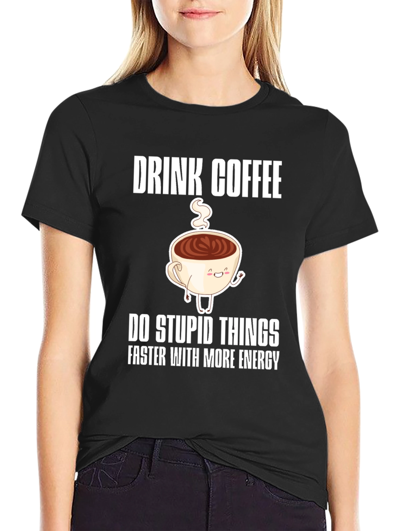 Drink Coffee Funny Graphic Tee