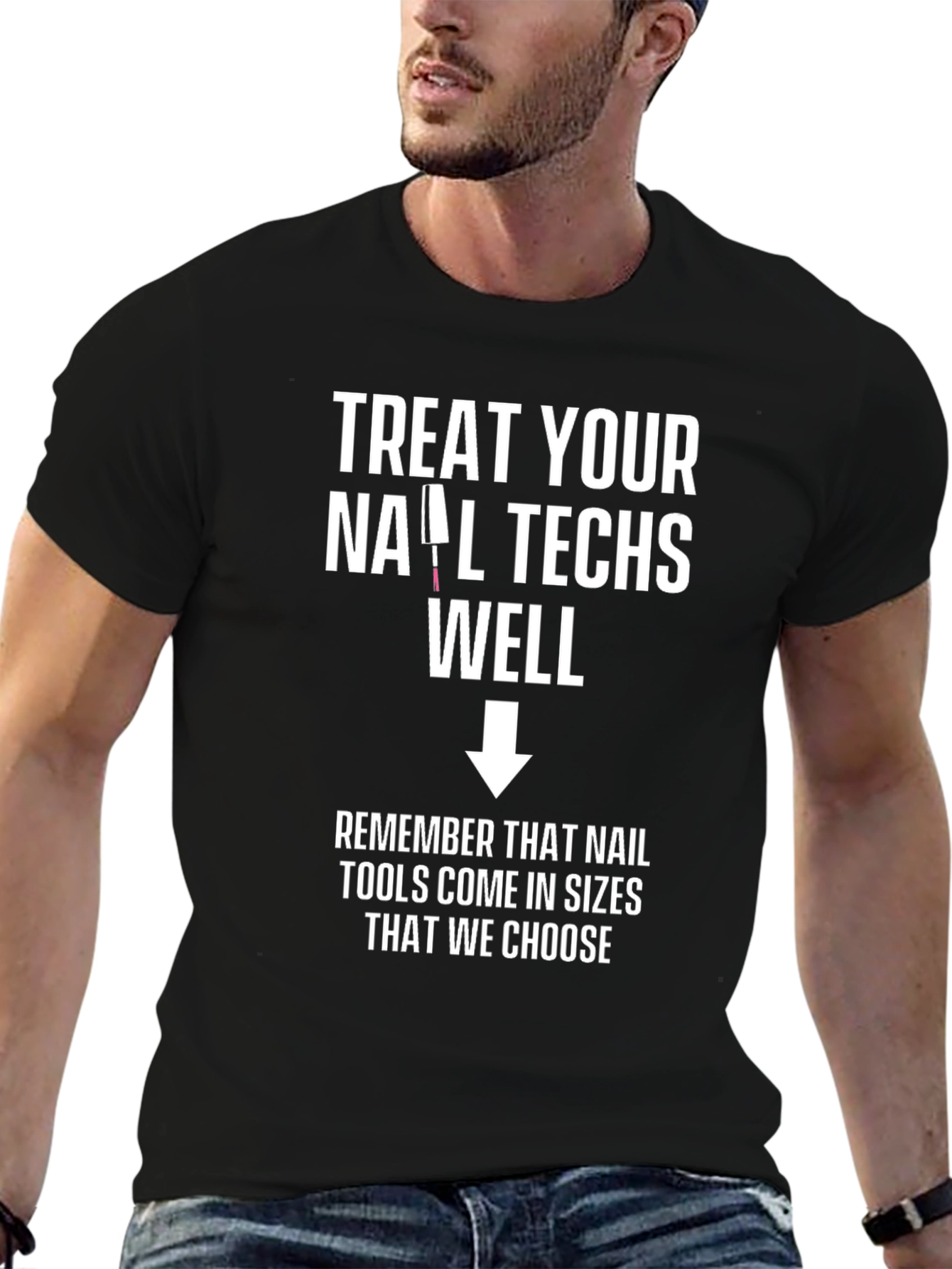 Treat Your Nail Techs Well Graphic Tee