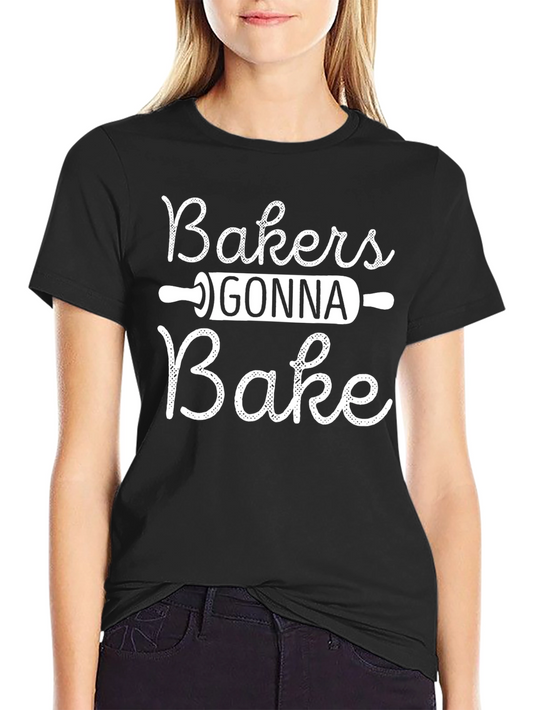 Bakers Gonna Bake T-Shirt - Black Cotton Tee