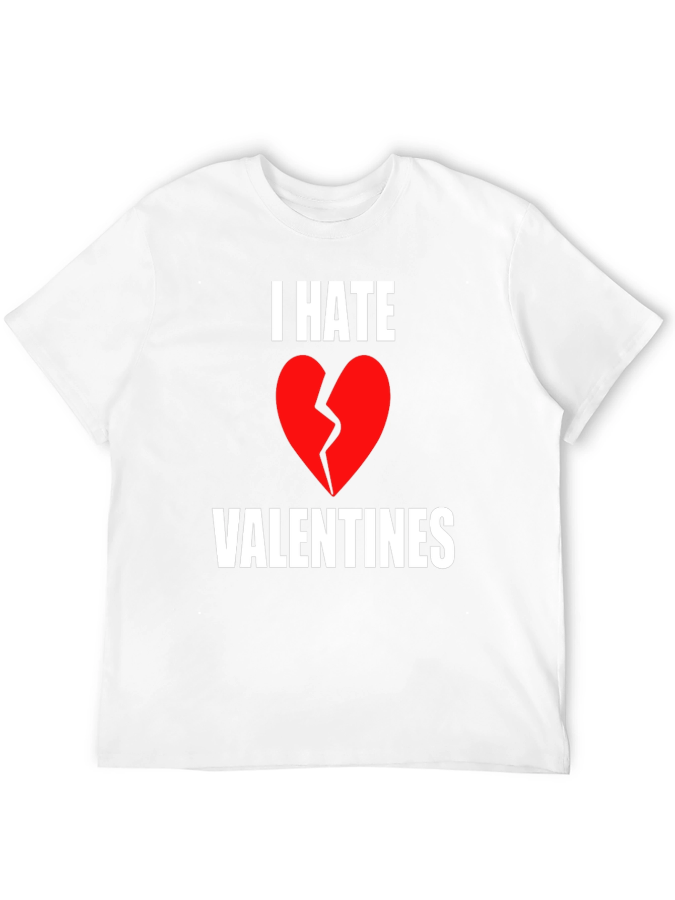 I Hate Valentines Broken Heart Graphic T-Shirt