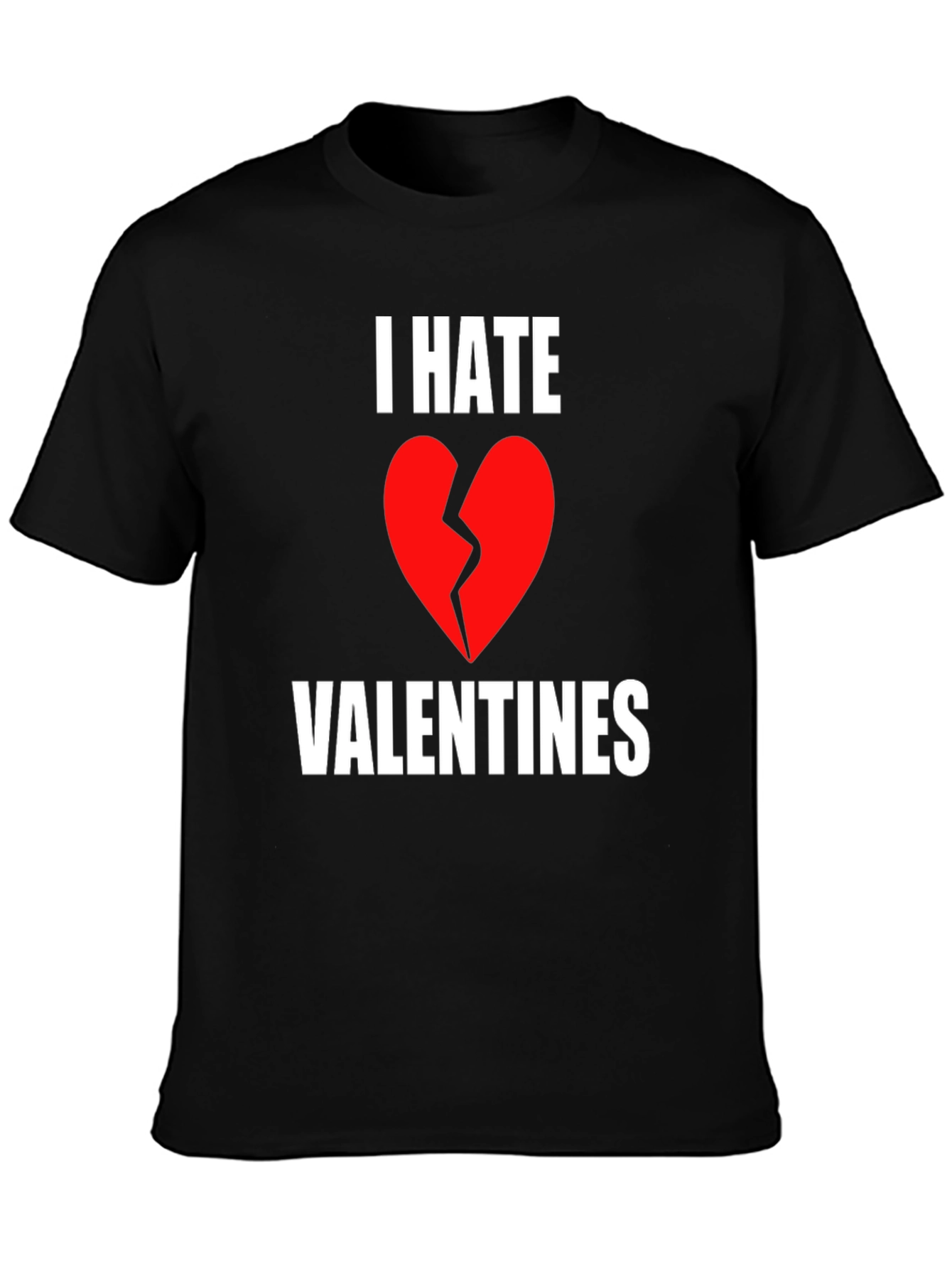 I Hate Valentines Broken Heart Graphic T-Shirt