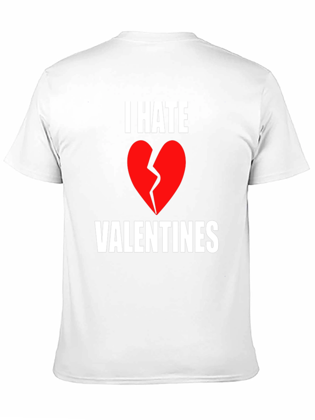 I Hate Valentines Broken Heart Graphic T-Shirt