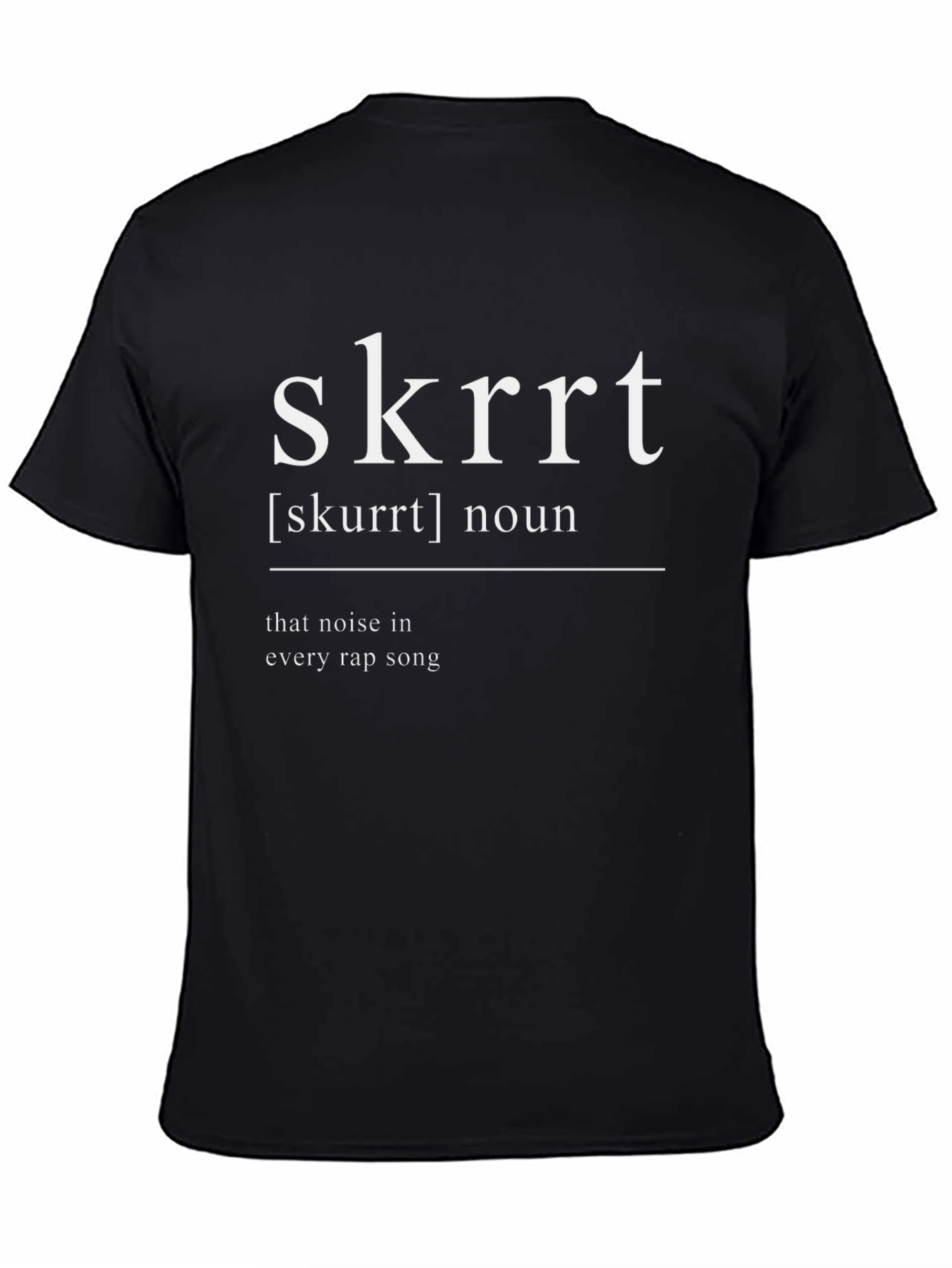 Skrrt Definition Graphic Tee - Rap Music Inspired