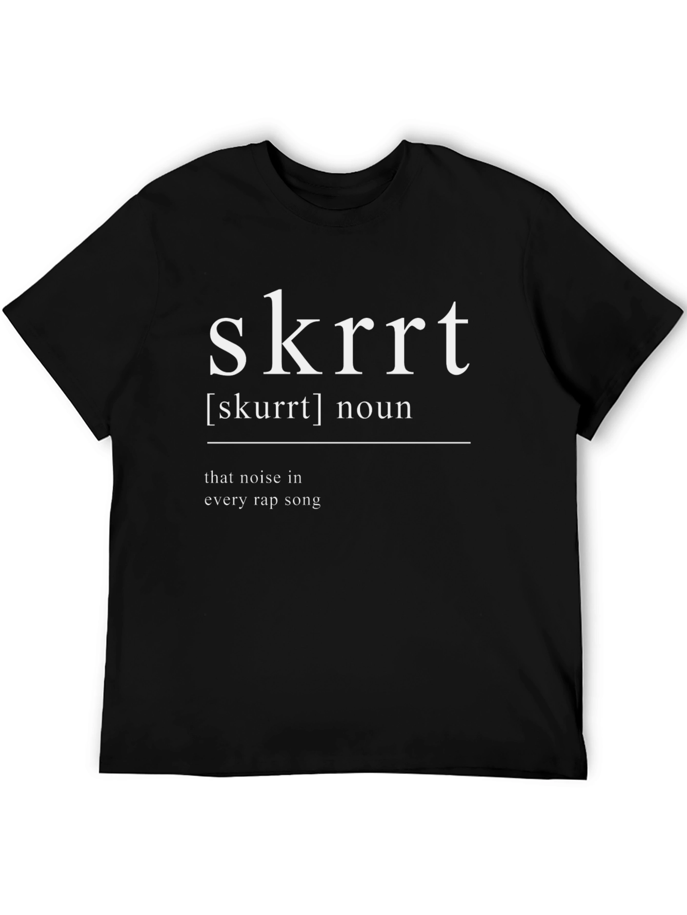 Skrrt Definition Graphic Tee - Rap Music Inspired