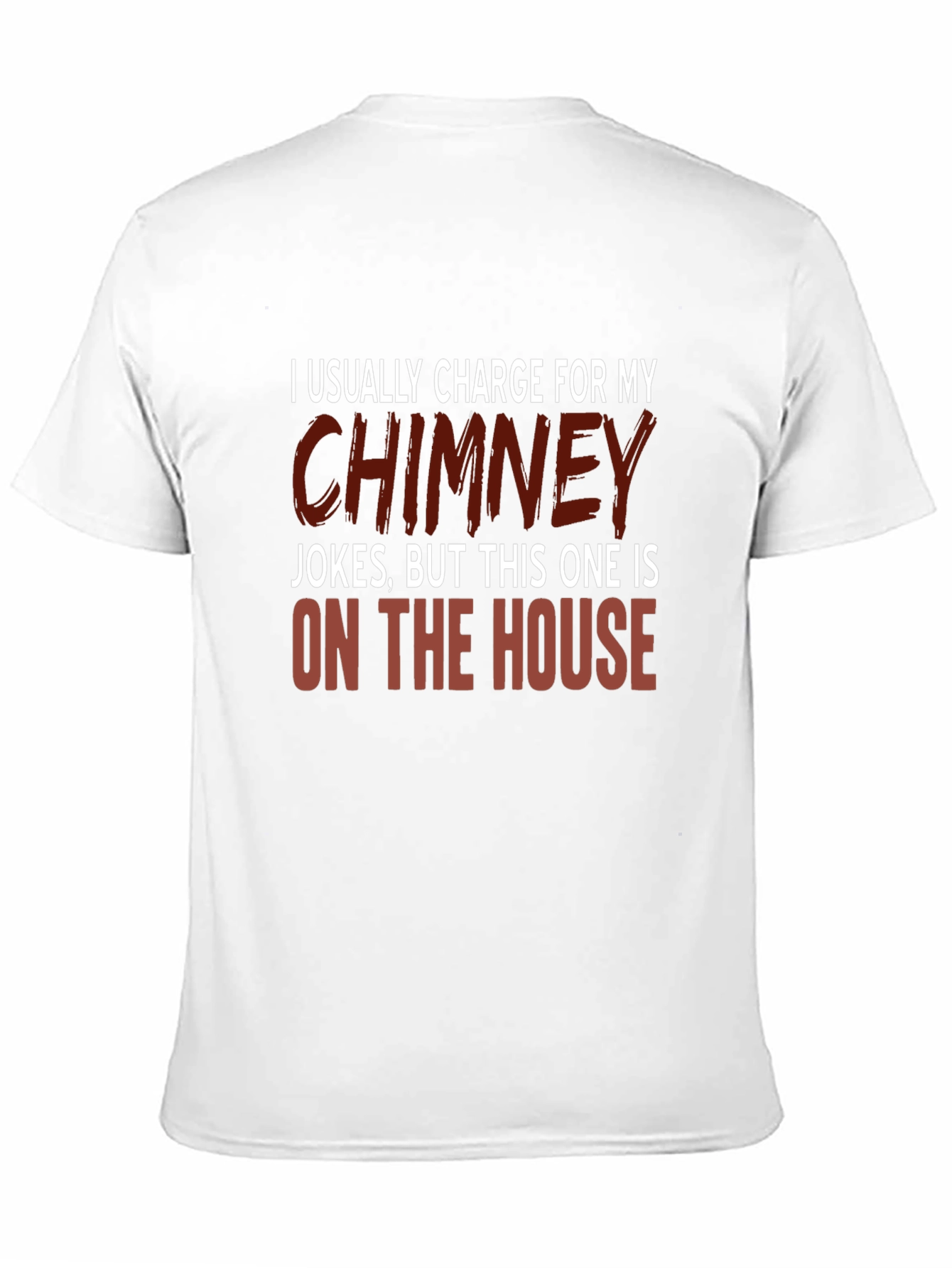 Chimney Jokes T-Shirt - Funny Humor Tee