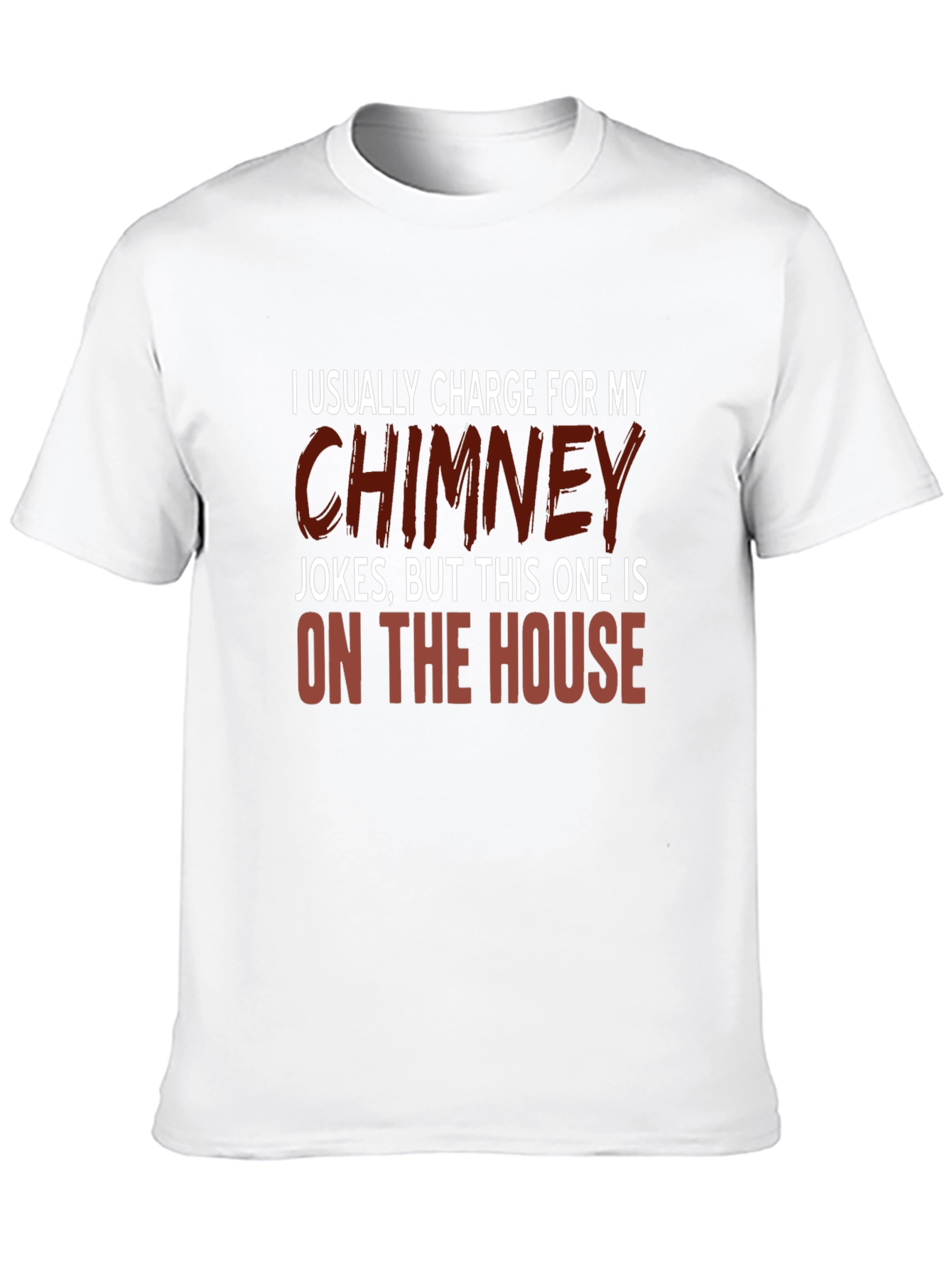 Chimney Jokes T-Shirt - Funny Humor Tee