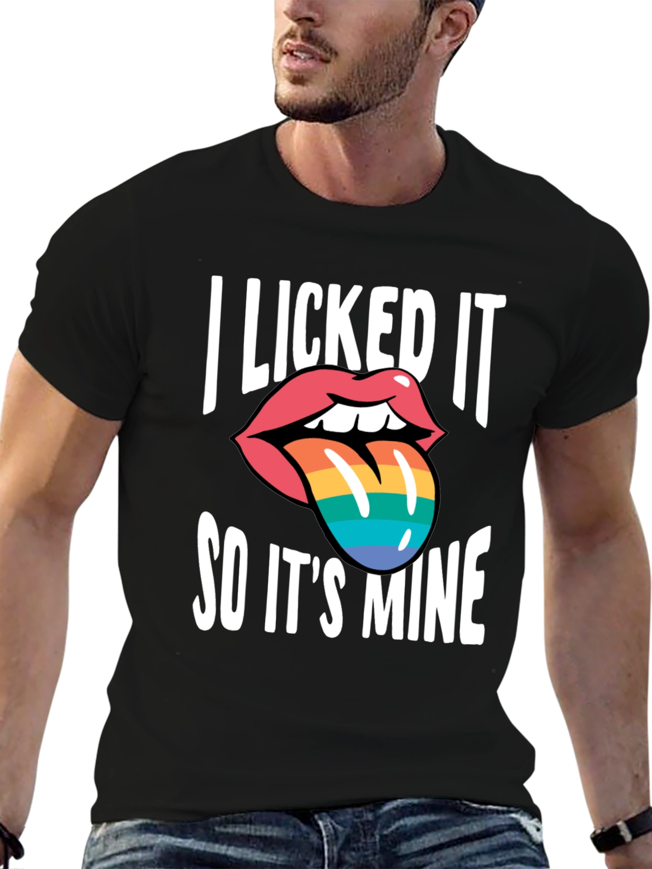 I Licked It So Its Mine T-Shirt