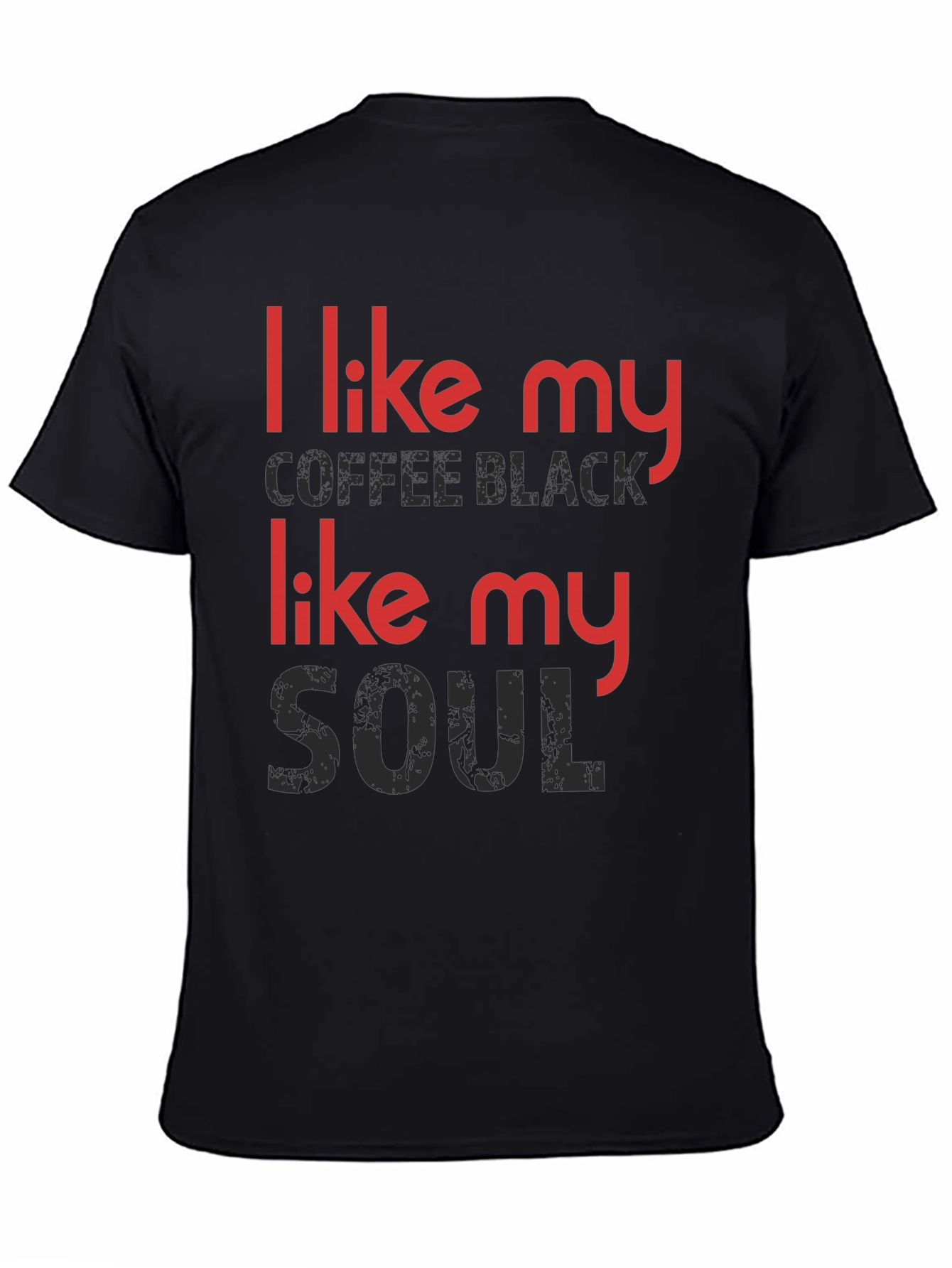 I Like My Coffee Black T-Shirt