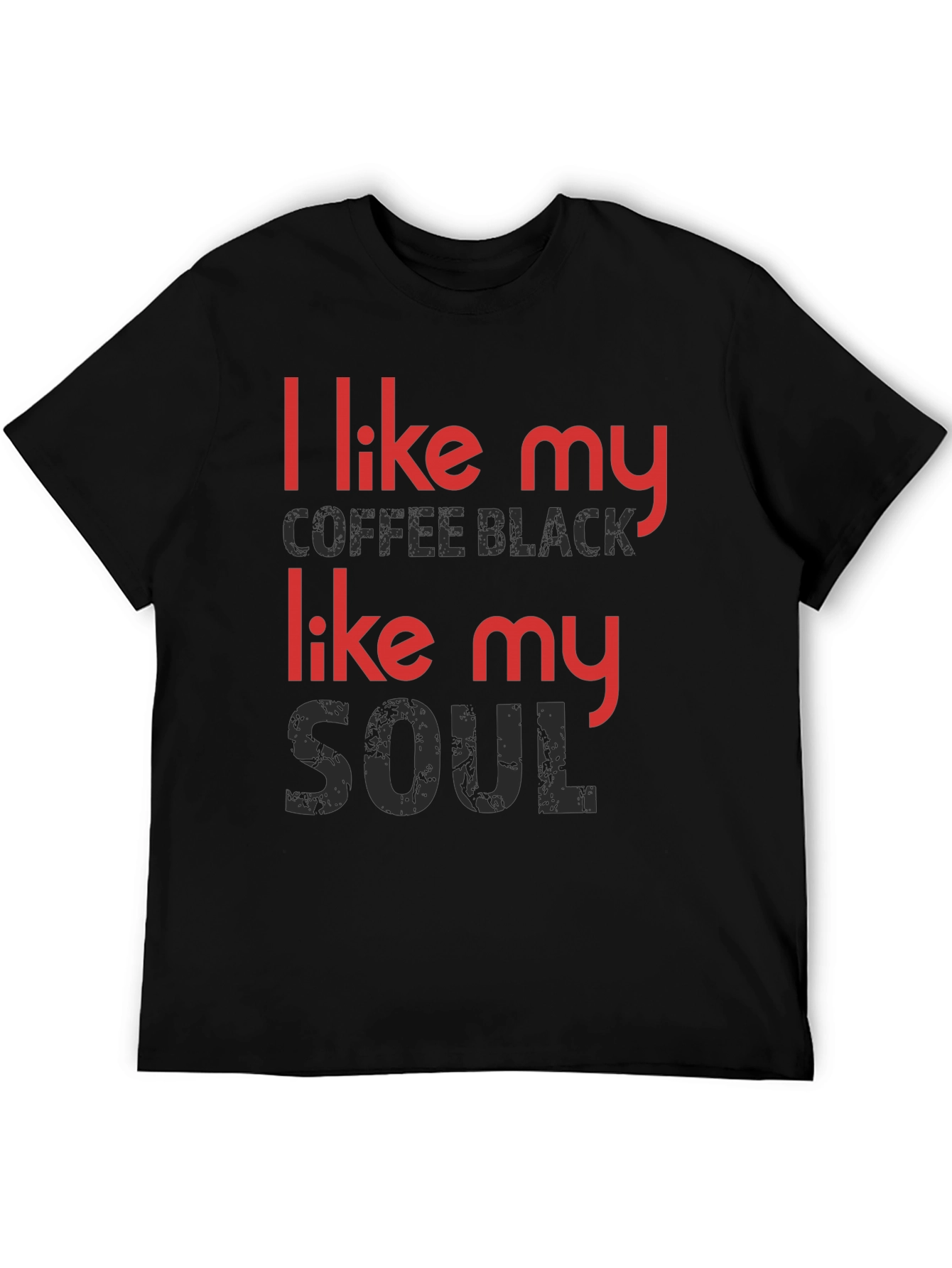 I Like My Coffee Black T-Shirt