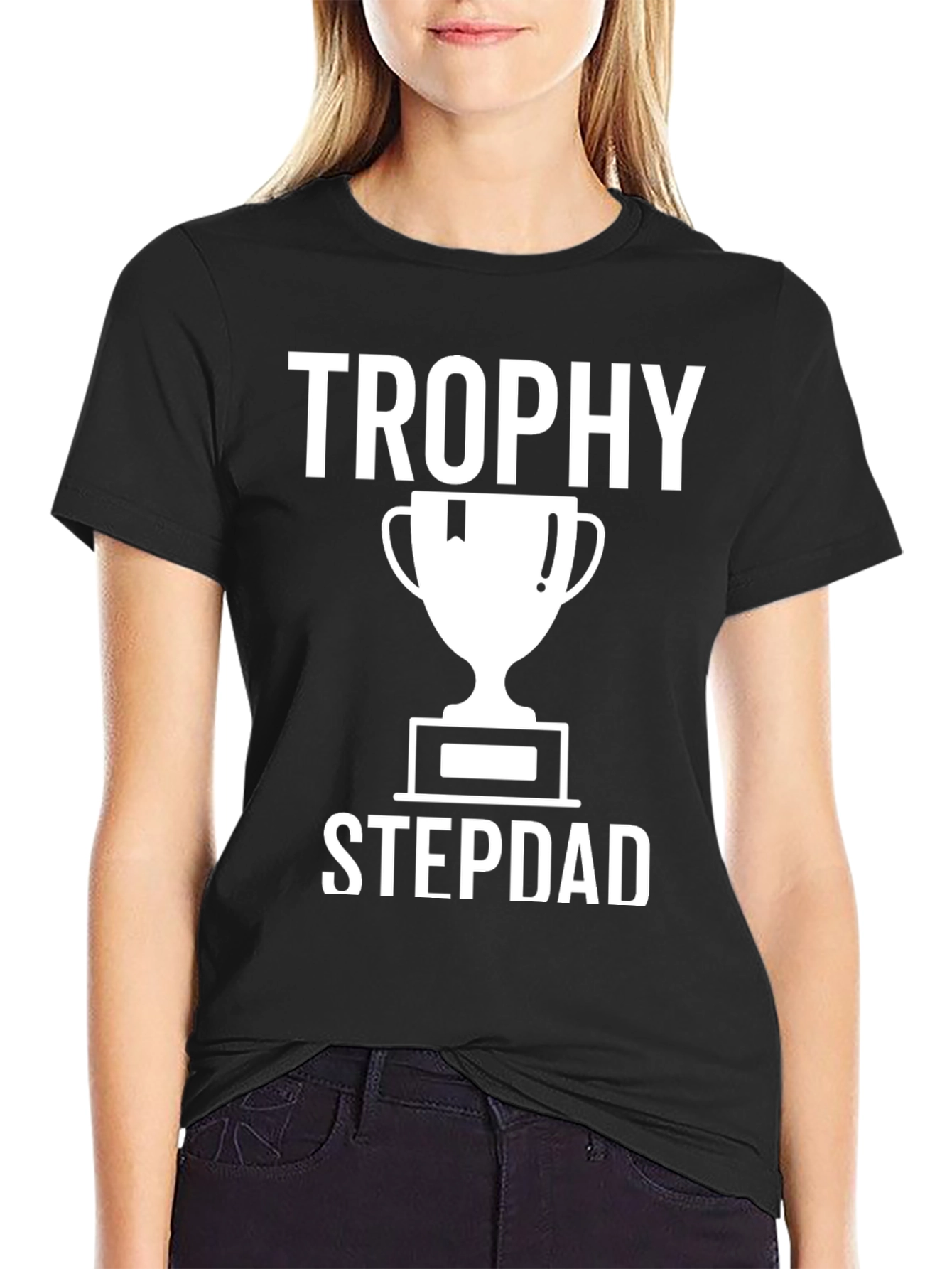 Trophy Stepdad T-Shirt - Black Novelty Tee