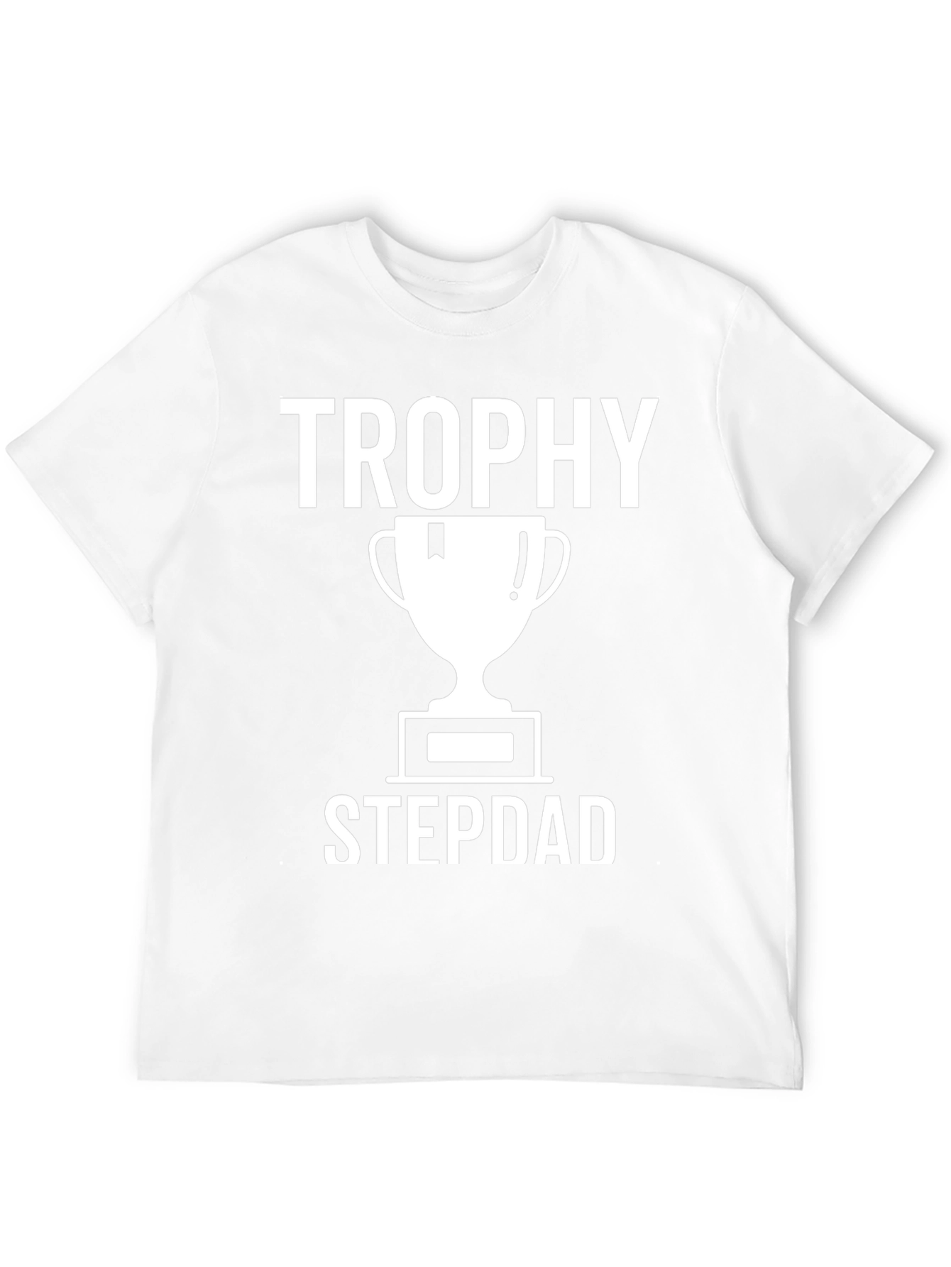 Trophy Stepdad T-Shirt - Black Novelty Tee