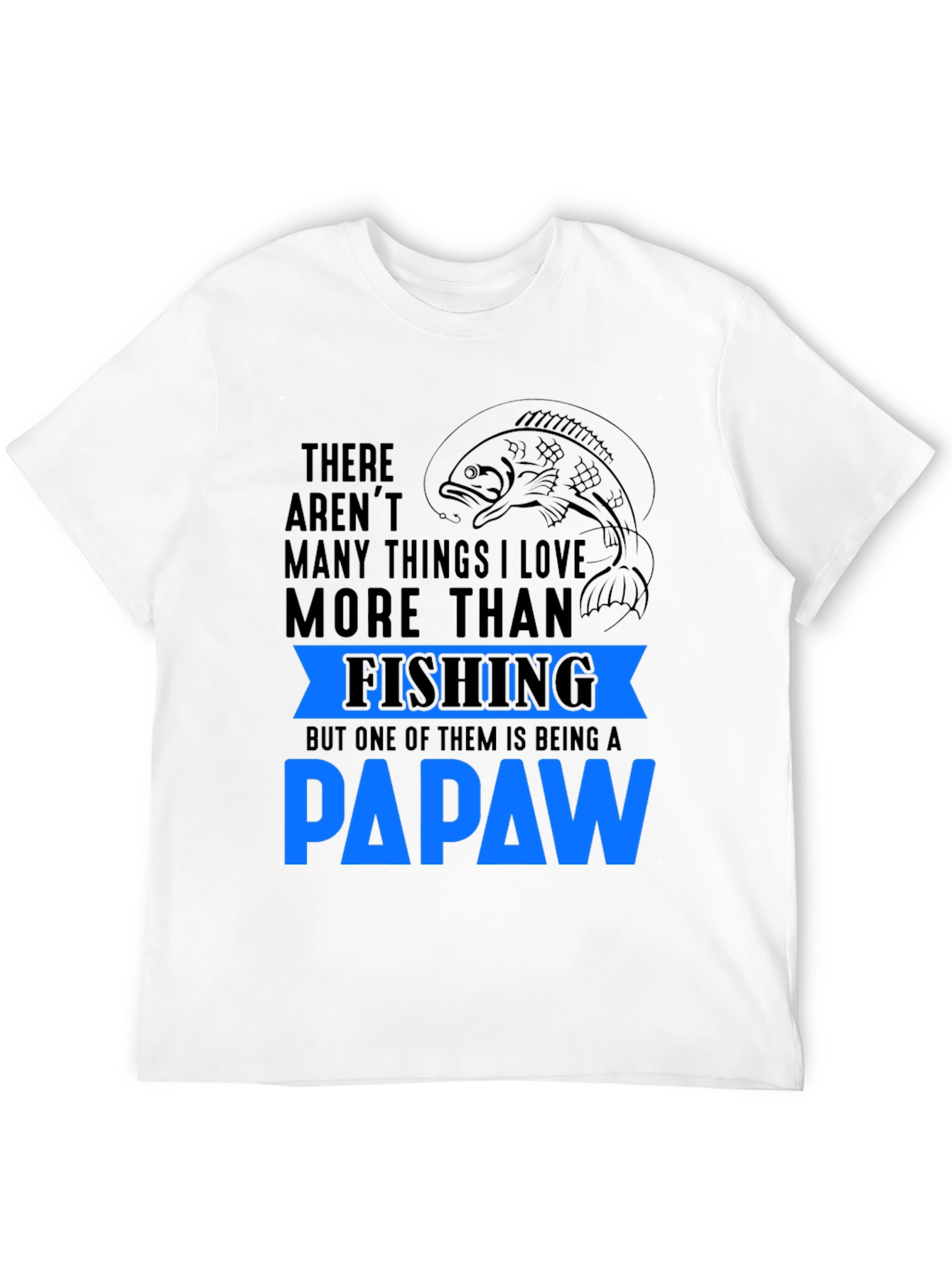 Fishing Papaw T-Shirt - Gift for Grandpa