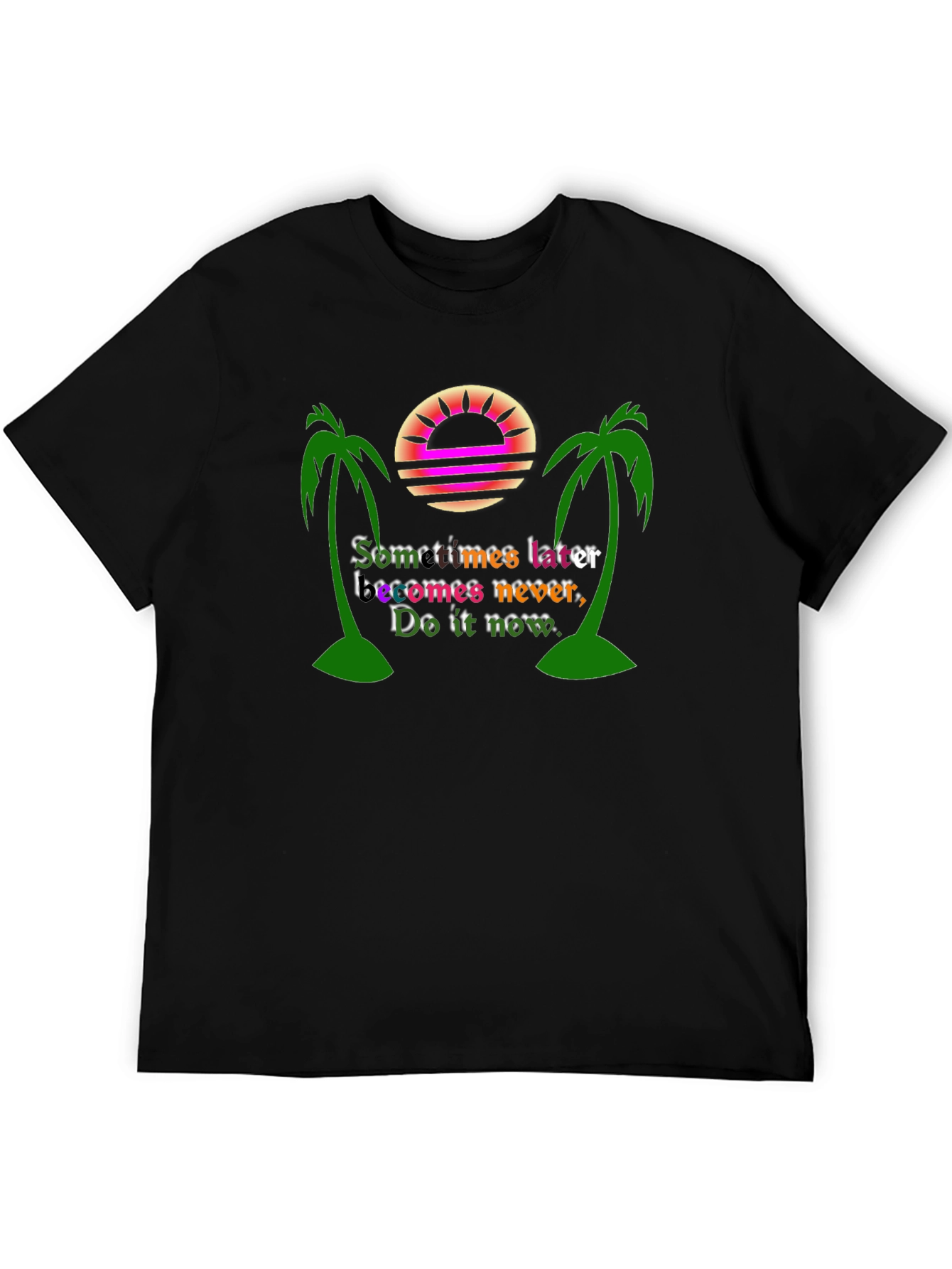 Sometimes Later T-Shirt