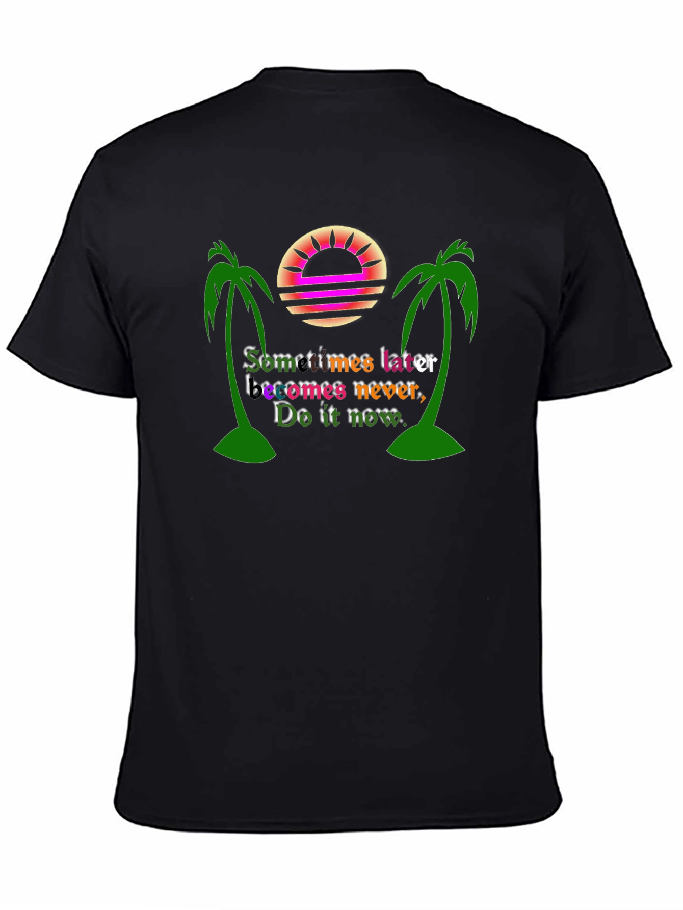 Sometimes Later T-Shirt