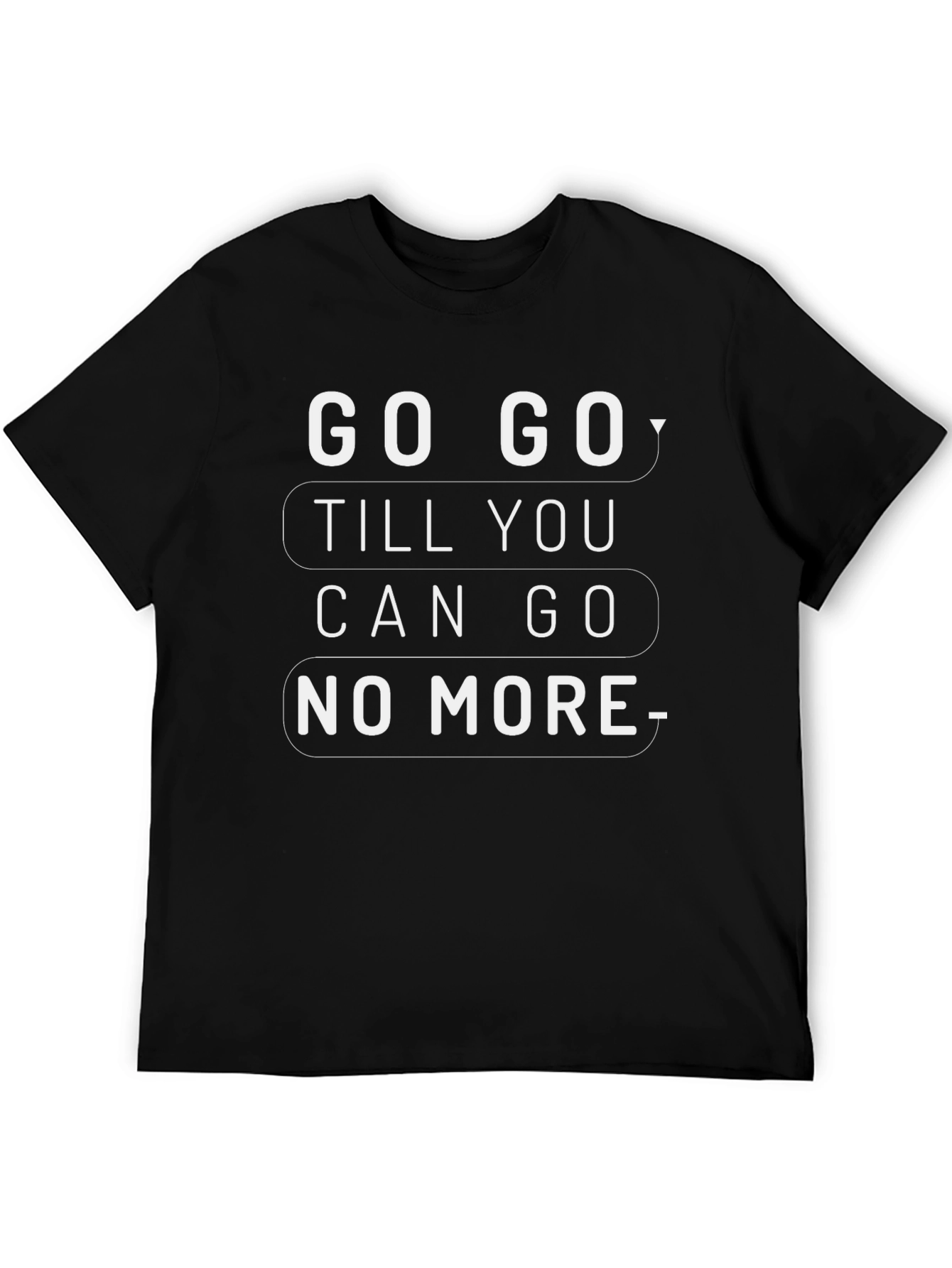 Motivational Go Go Graphic Tee