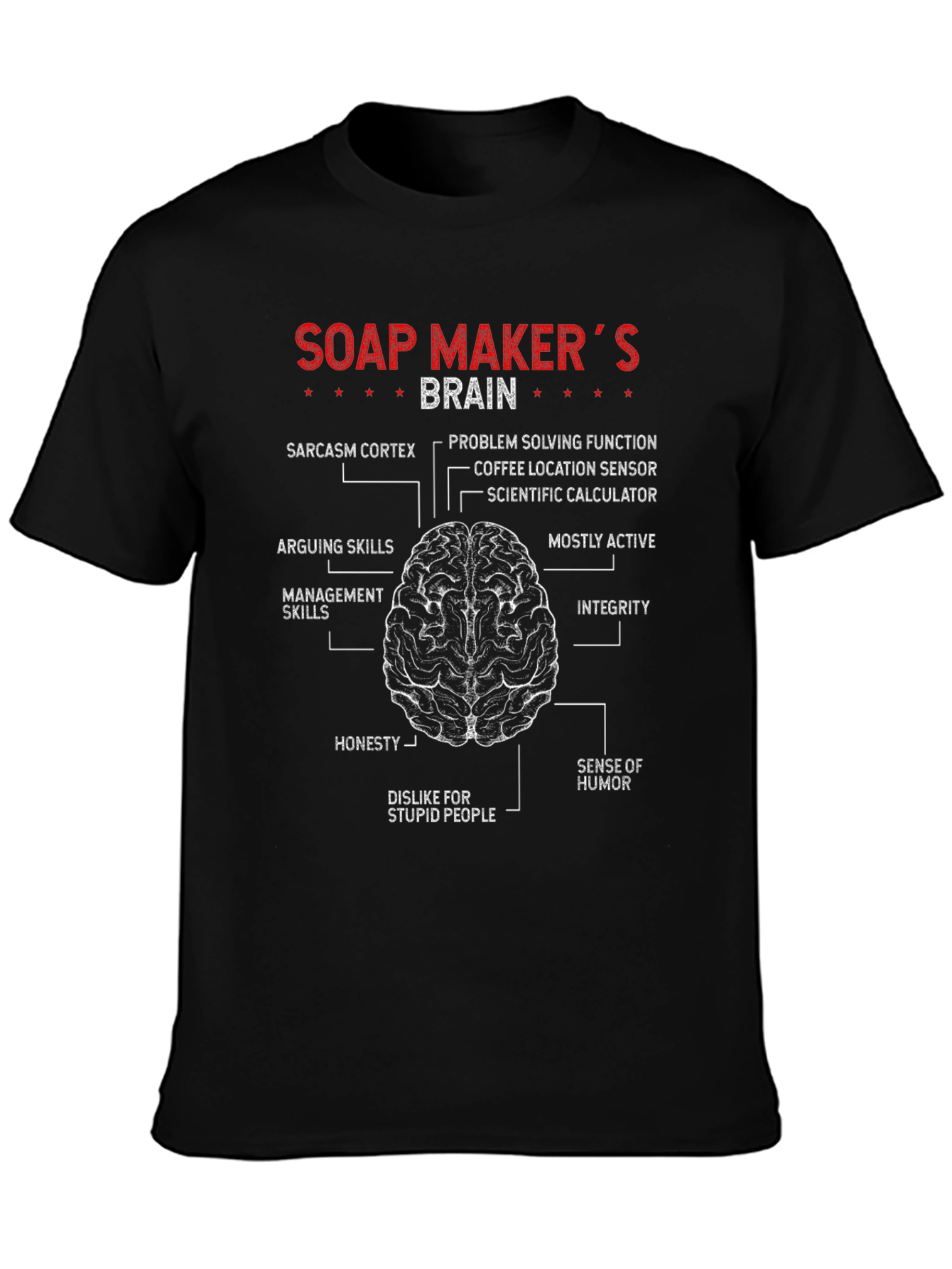 Soap Makers Brain T-Shirt