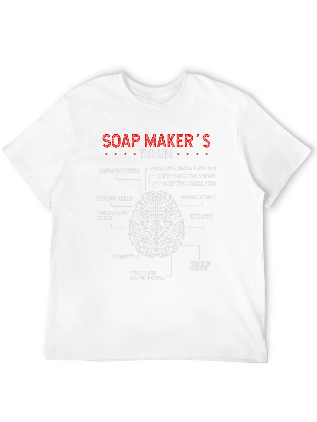 Soap Makers Brain T-Shirt
