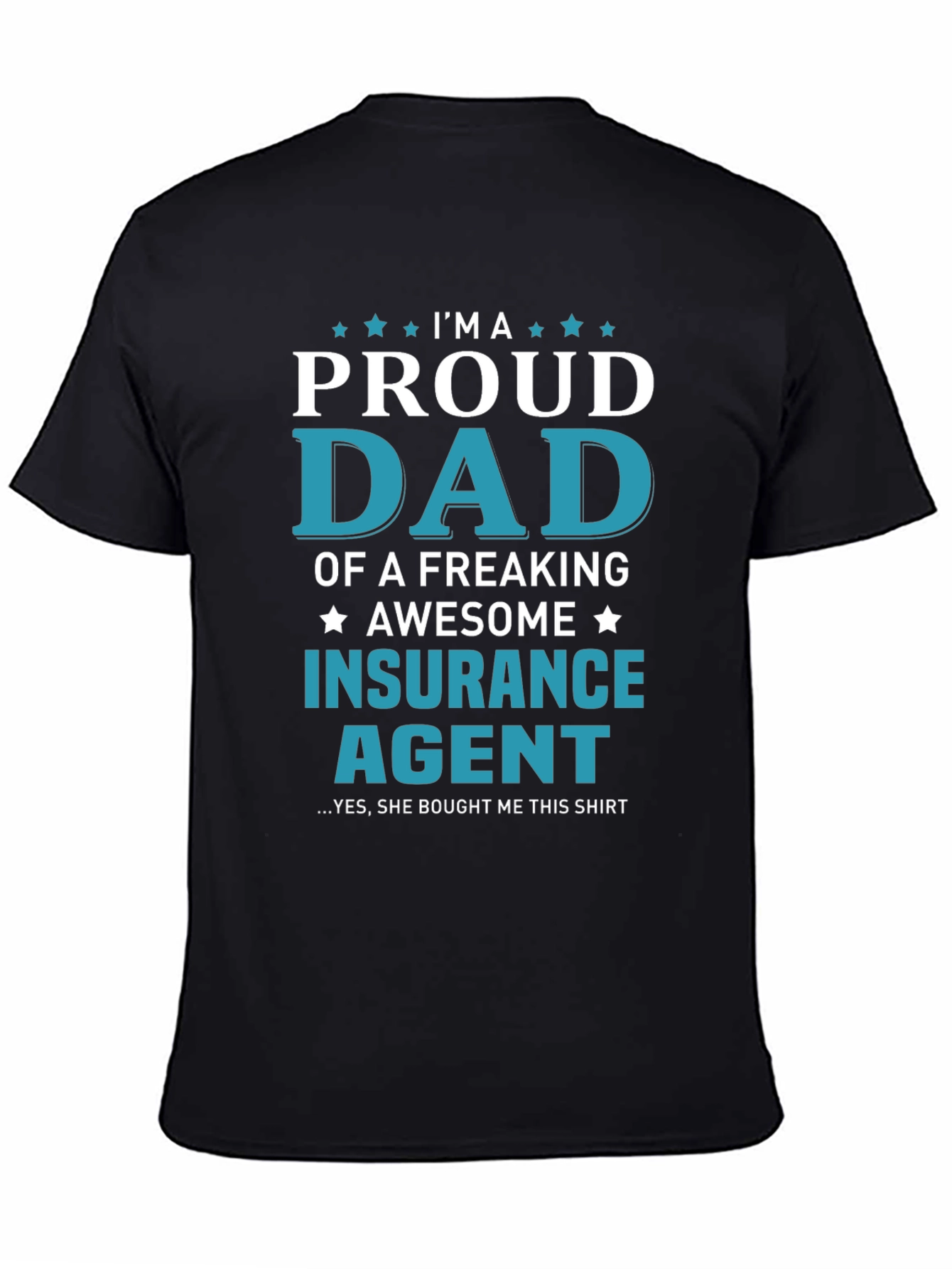 Proud Dad Insurance Agent Graphic T-Shirt