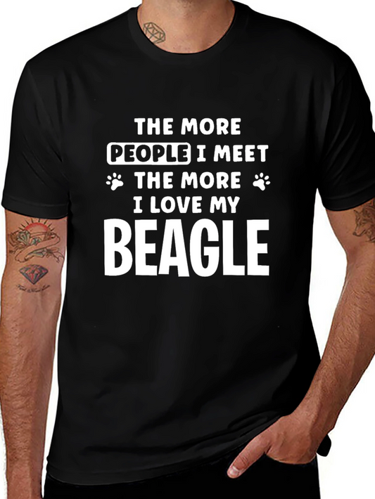 Beagle Lover T-Shirt - The More People I Meet Tee