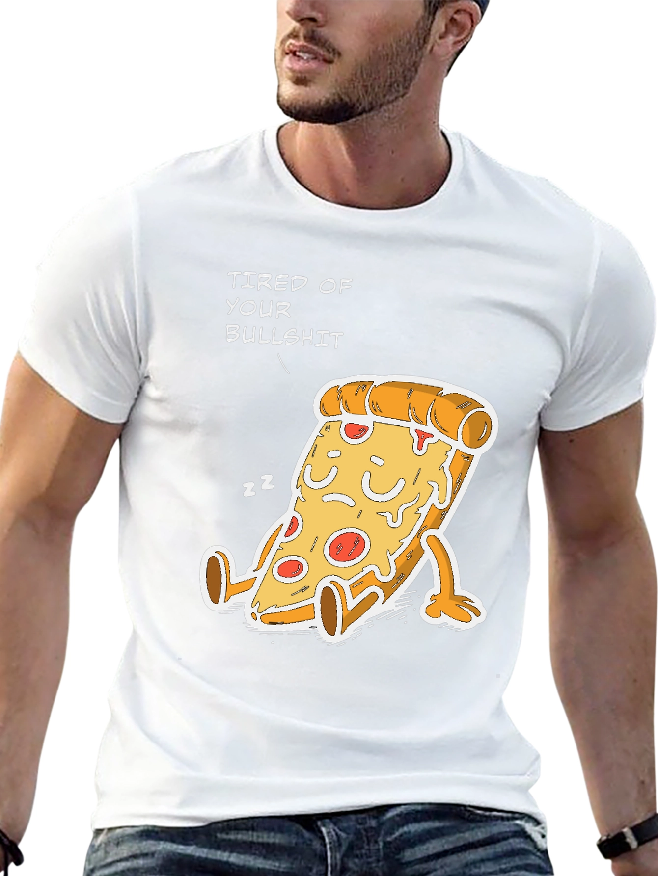 Tired of Your Bullshit Pizza Funny Graphic T-Shirt