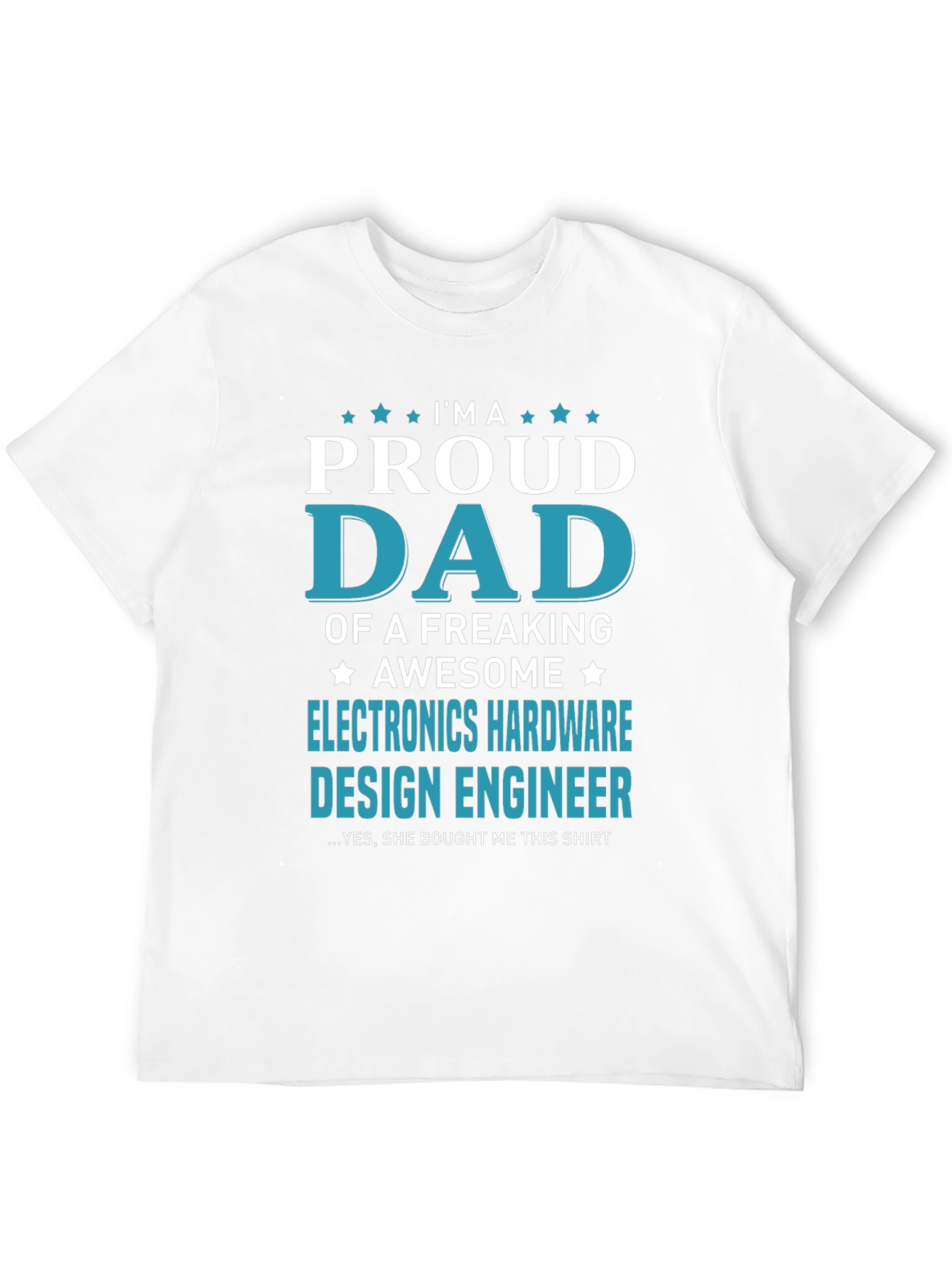 Proud Dad Electronics Hardware Design Engineer T-Shirt