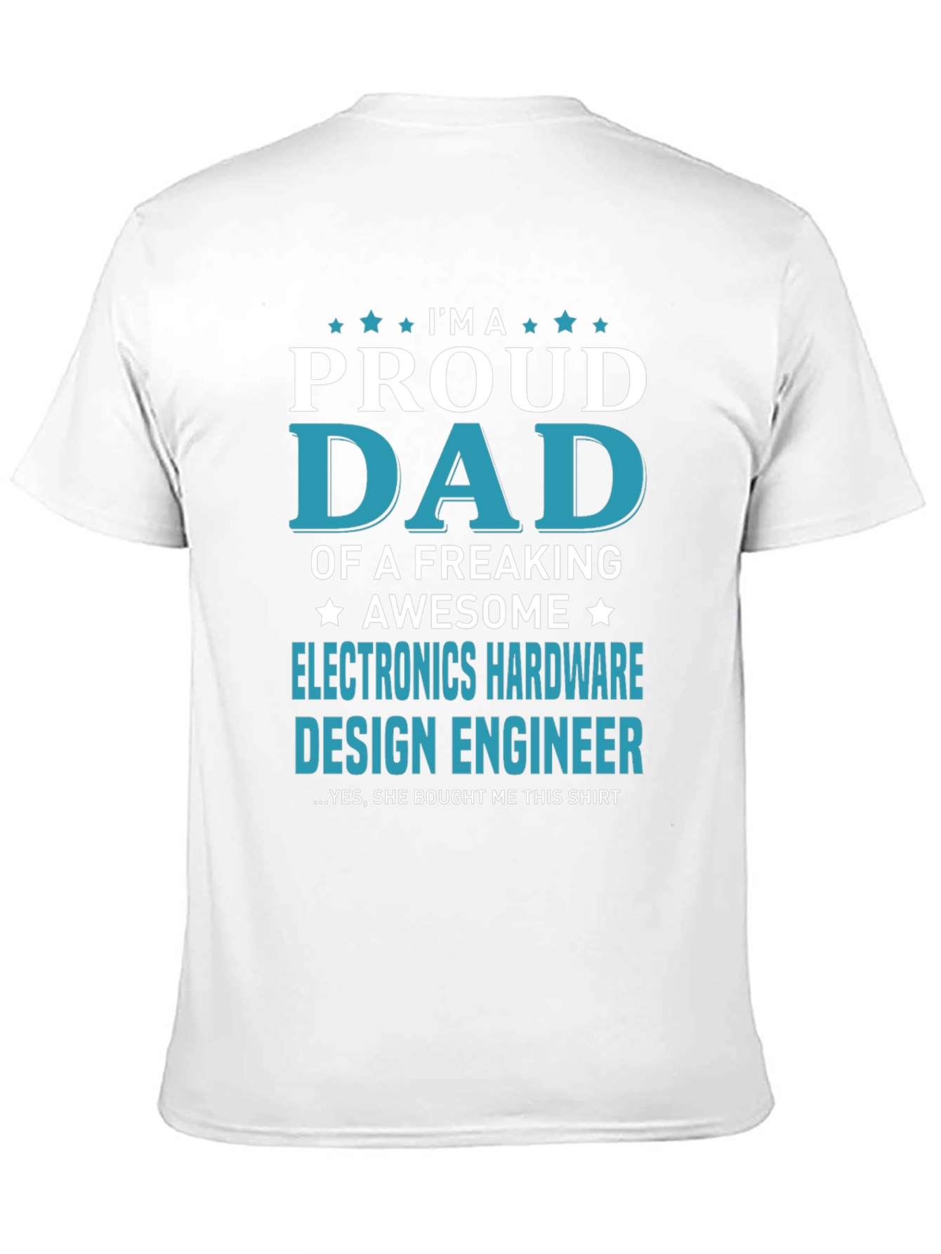 Proud Dad Electronics Hardware Design Engineer T-Shirt