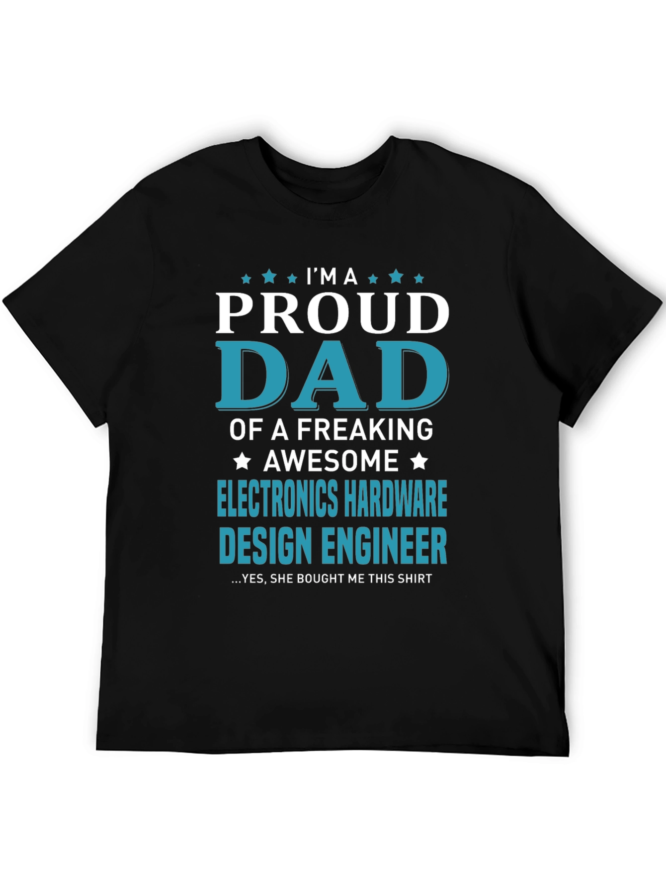 Proud Dad Electronics Hardware Design Engineer T-Shirt
